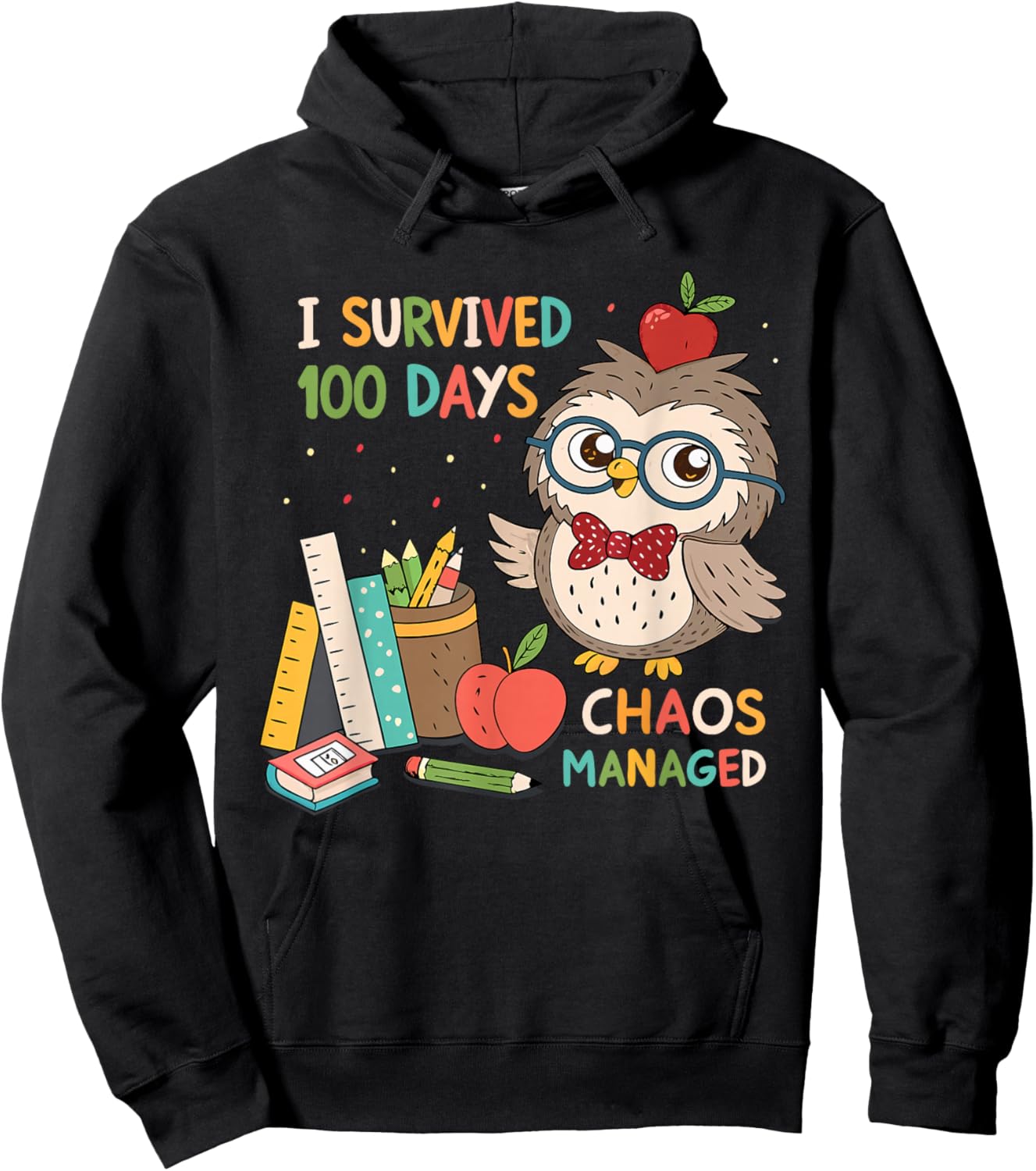 100th Day of School - I Survived 100 Days - Chaos Managed Hoodie - Hoodie | Black