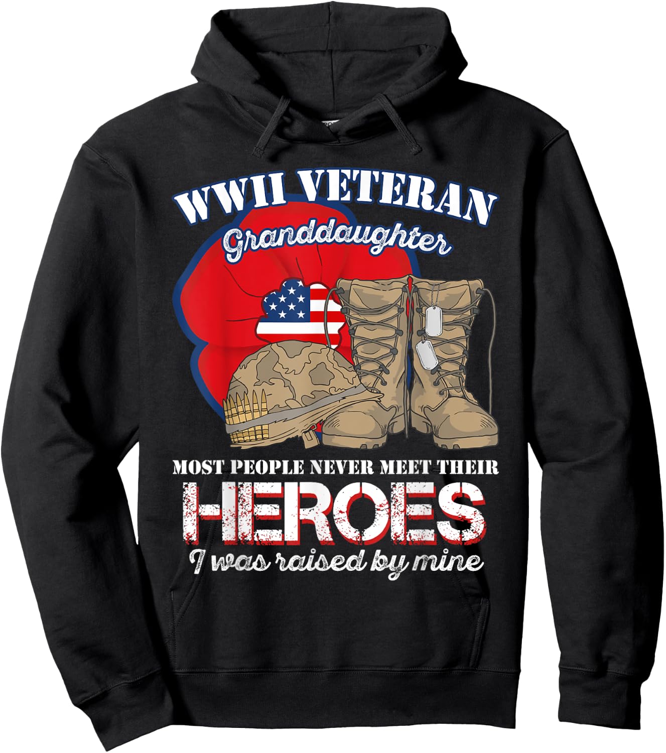 WWII Veteran Granddaughter Most people never meet their Hoodie - Hoodie | Black
