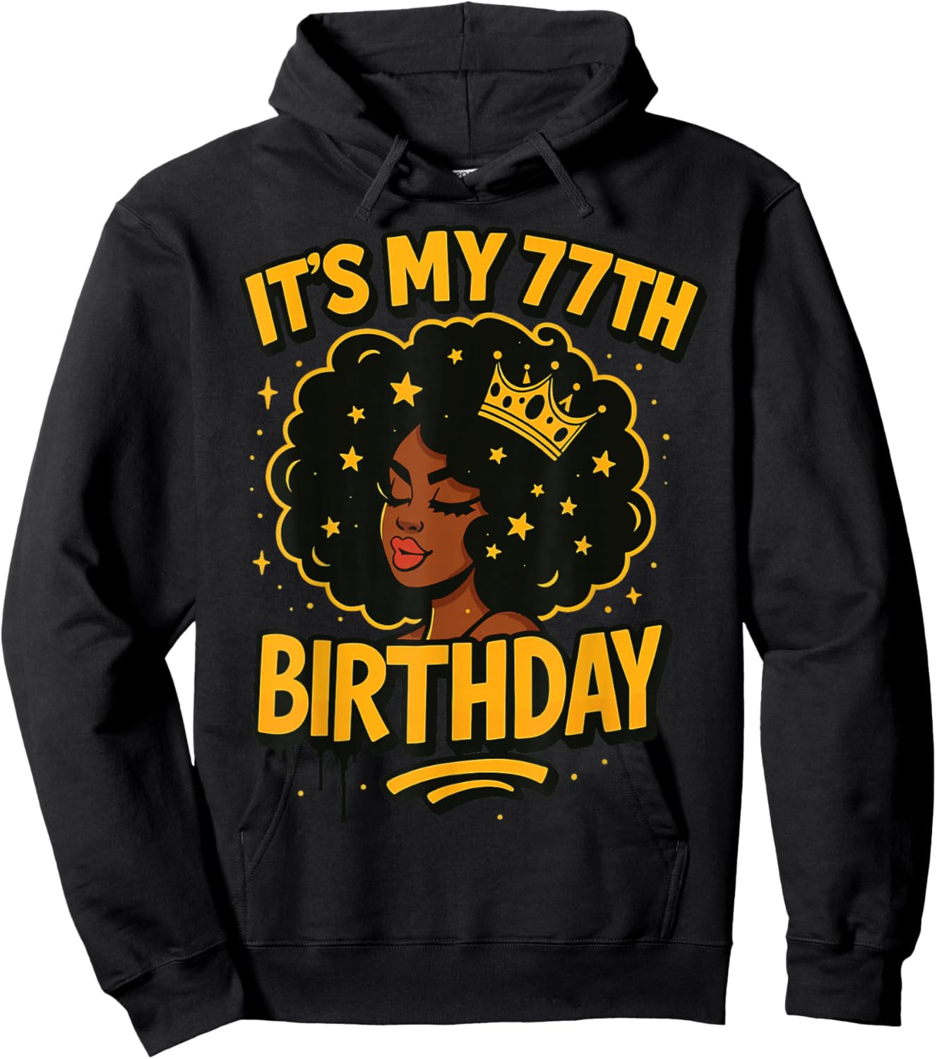 It's My 77th Birthday Melanin Black Queen Hoodie - Hoodie | Black