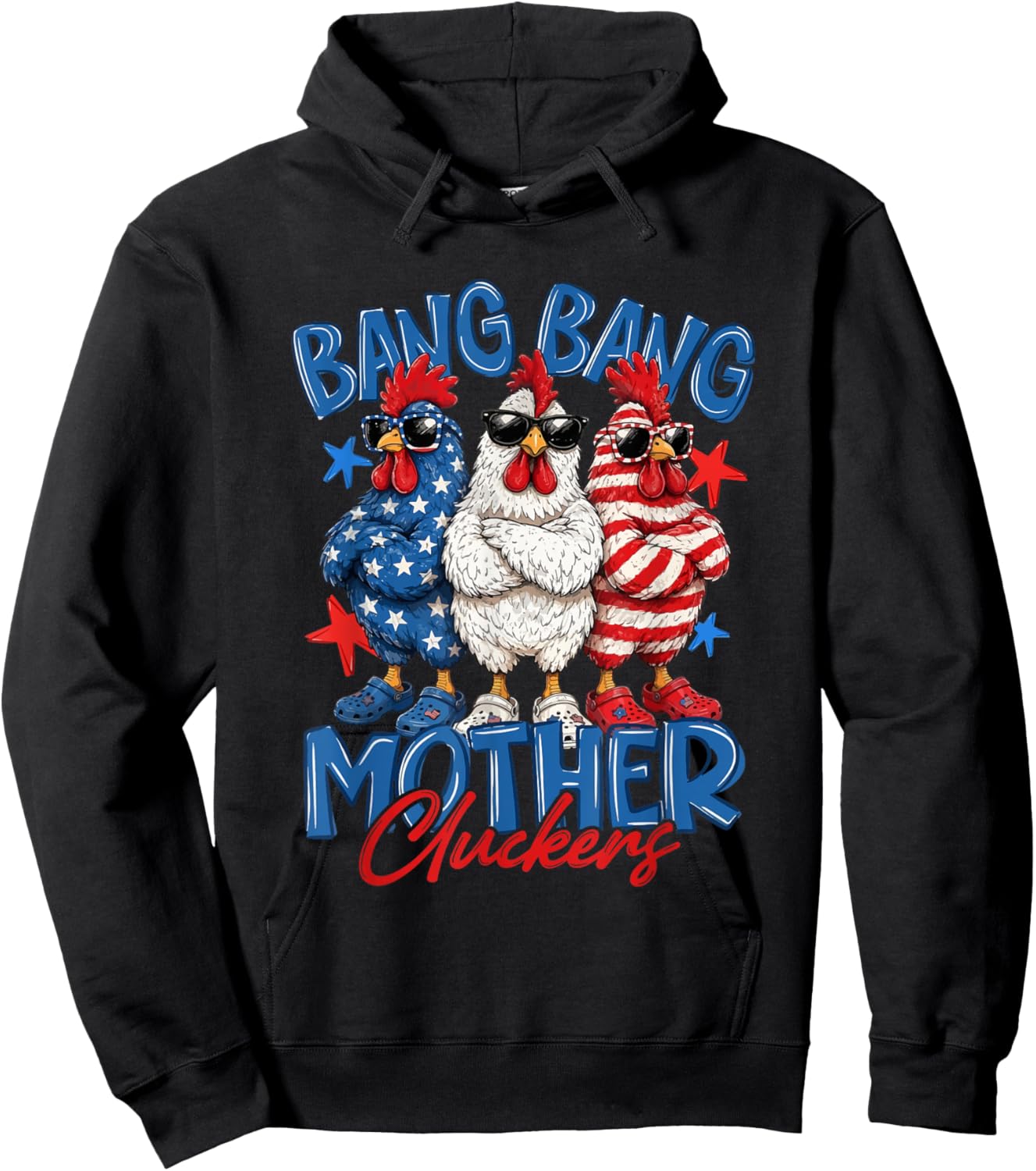 Bang Bang Mother Cluckers Funny Chicken 4th of July US Flag Hoodie - Hoodie | Black