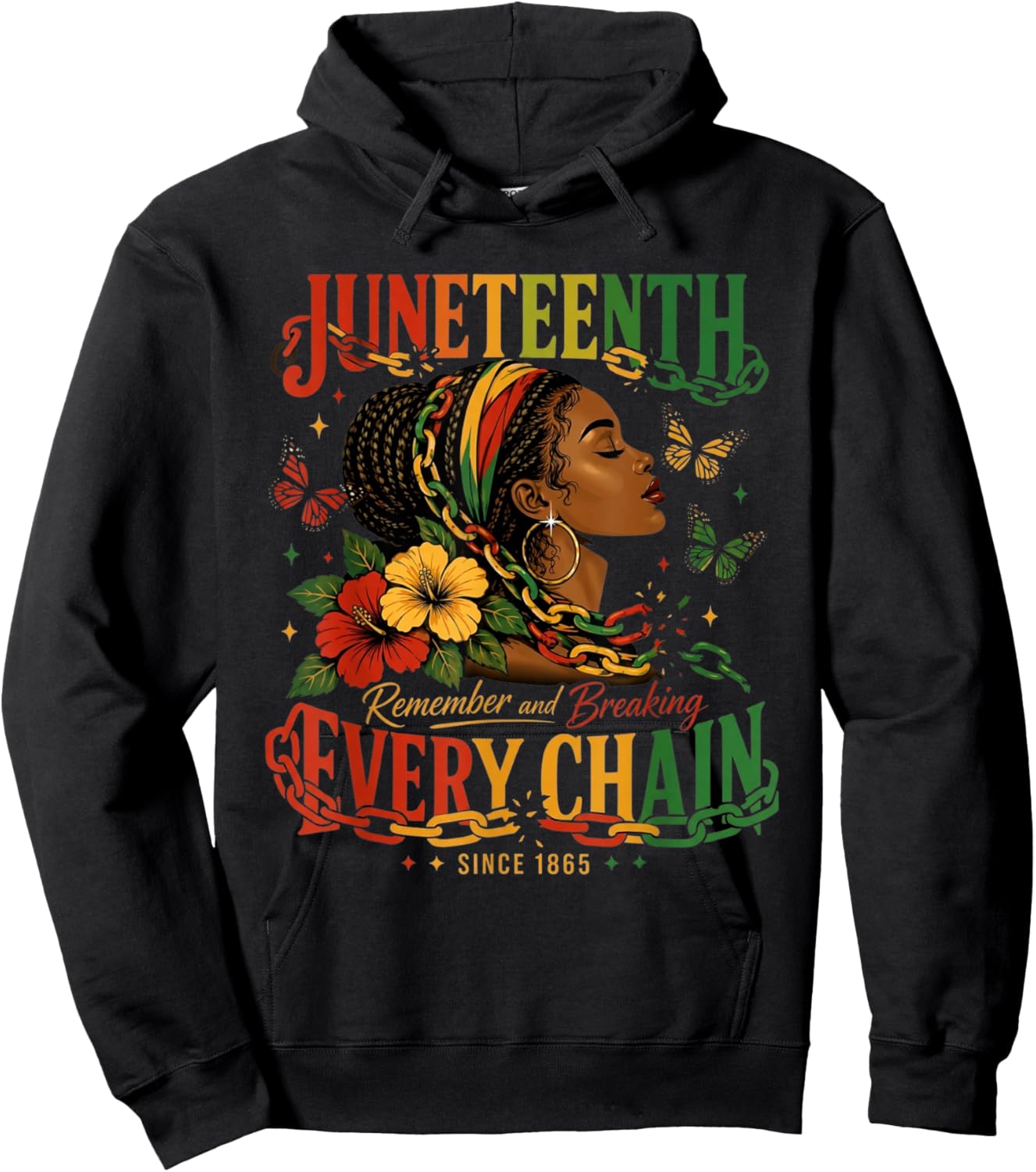 Breaking Every Chain Since 1865 Juneteenth Black History Hoodie - Hoodie | Black