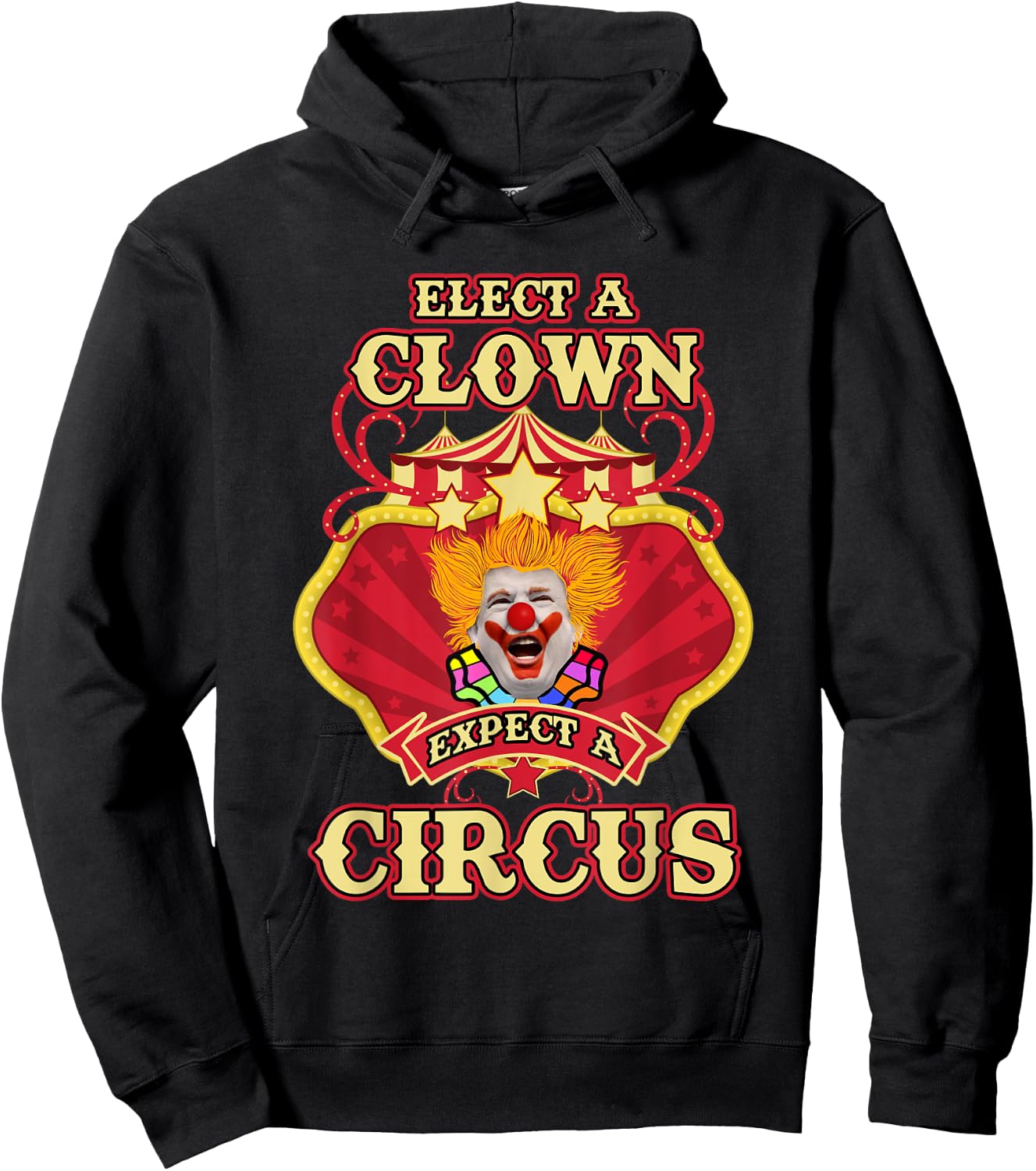 Anti-Trump - Elect A Clown Expect A Circus Trump Hoodie - Hoodie | Black
