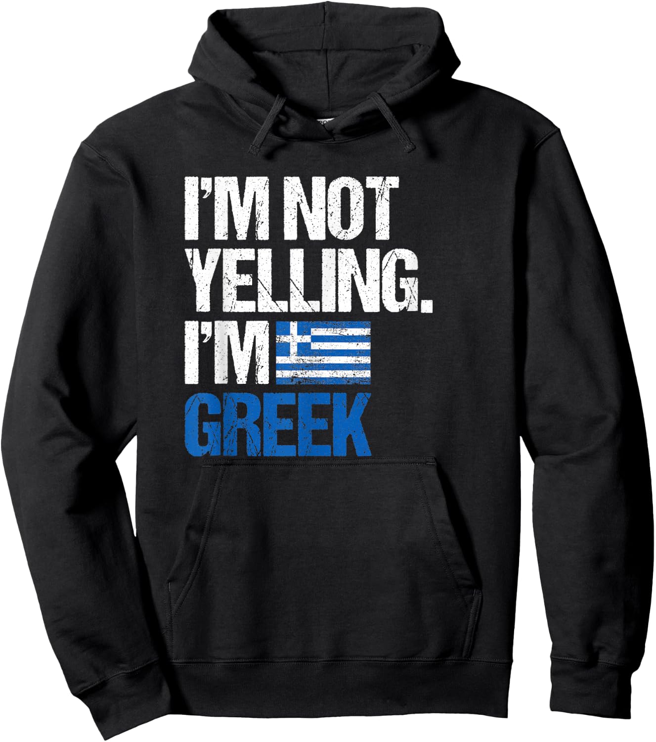 I'm Not Yelling Im Greek Hoodie - Hoodie | Black