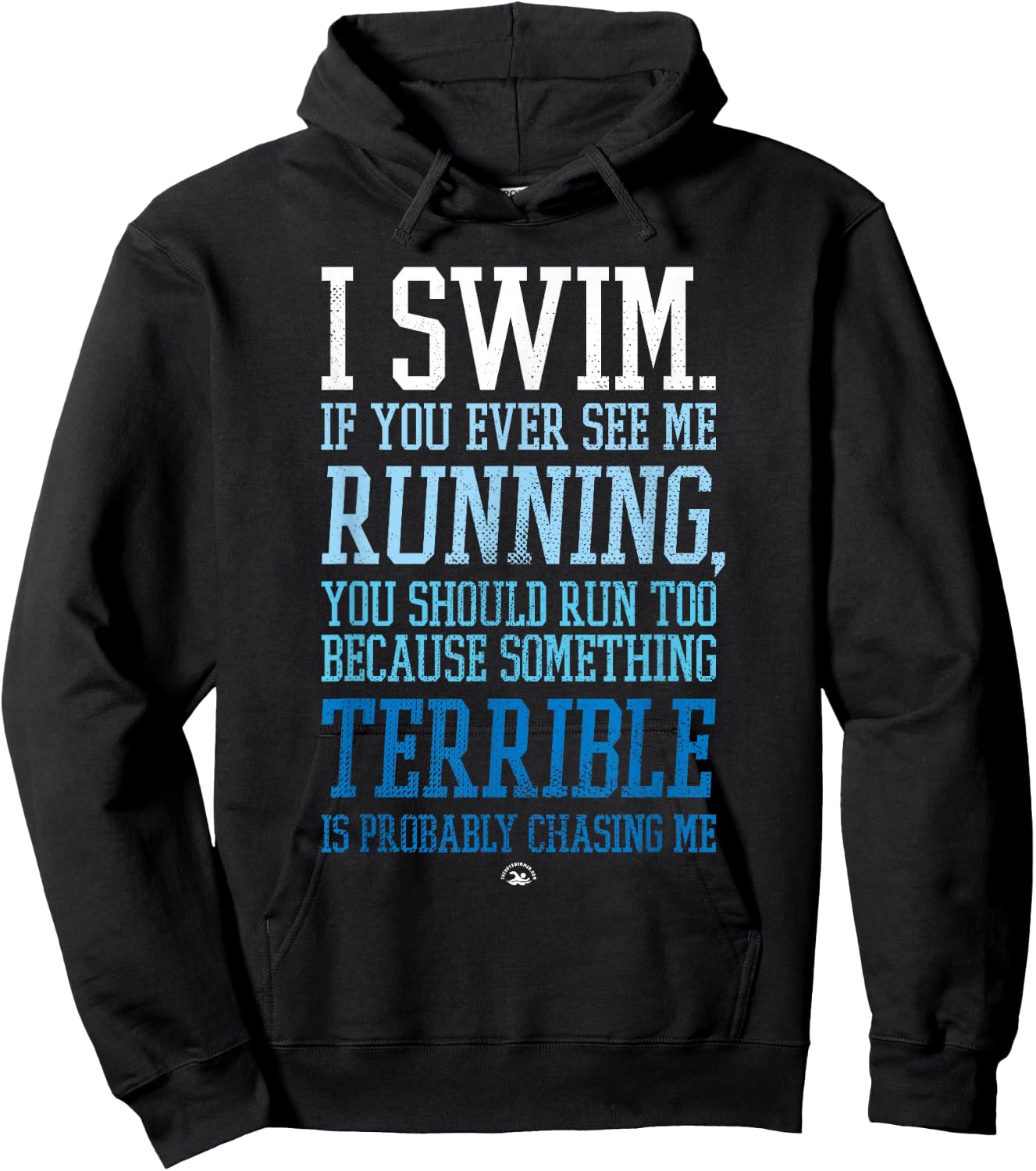 I Swim If You Ever See Me Running Funny Swimmer Hoodie - Hoodie | Black