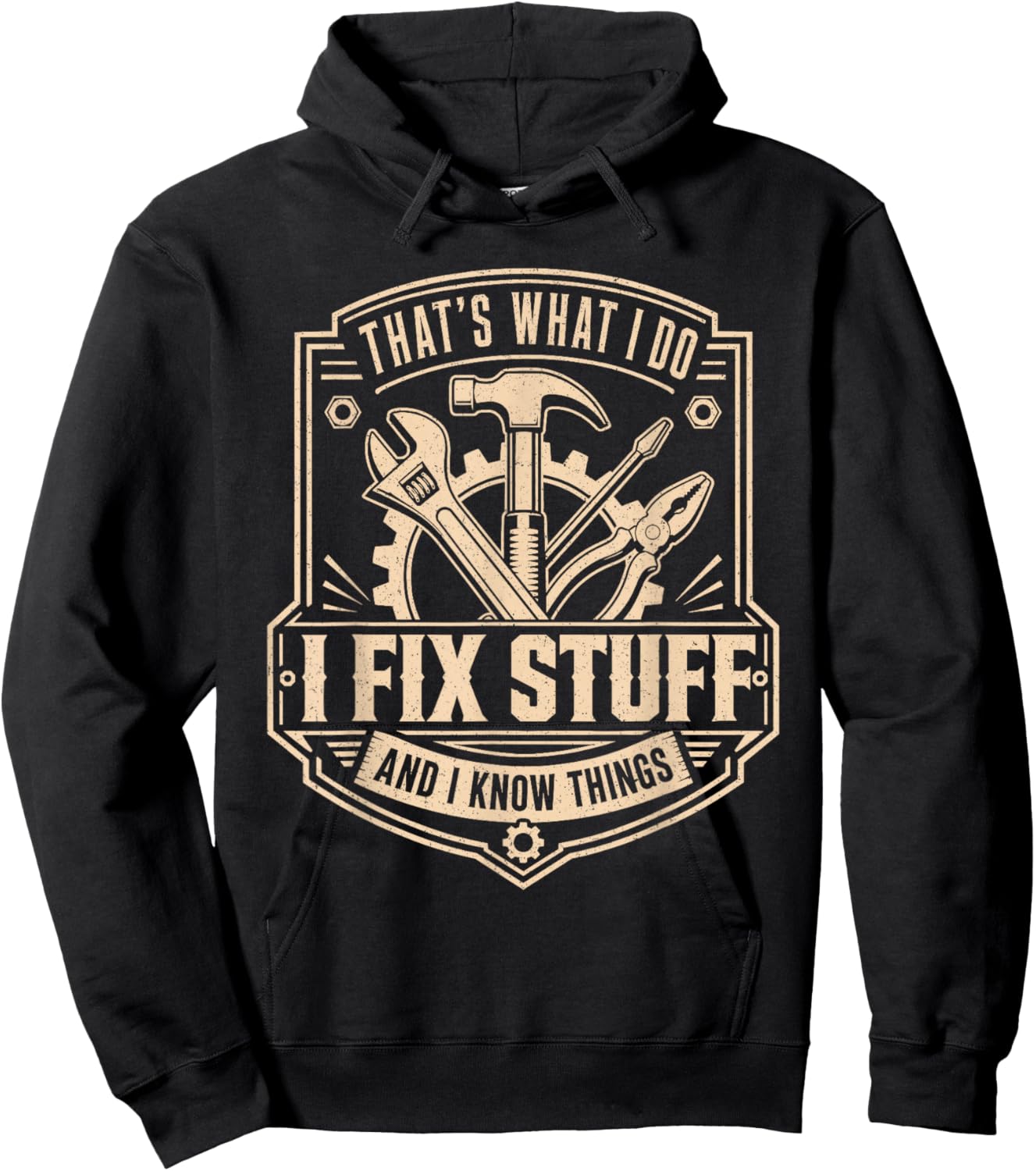 That's What I Do I Fix Stuff and I Know Things Funny Men Dad Hoodie - Hoodie | Black