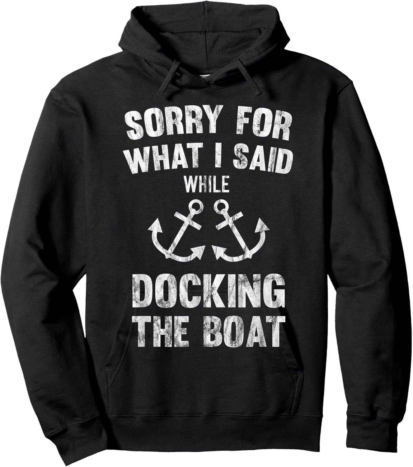 Sorry For What I Said While Docking The Boat Hoodie - Hoodie | Black