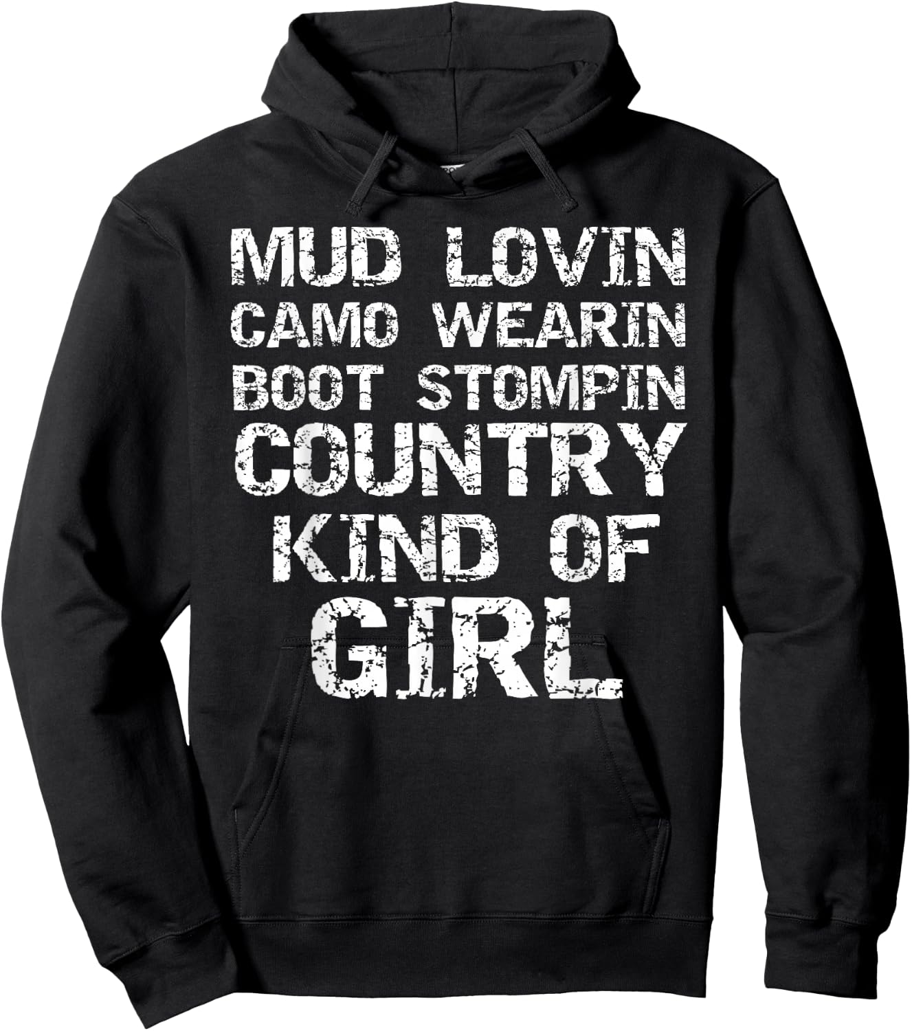 Mud Lovin Camo Wearin Boot Stomping Country Kind of Girl Hoodie - Hoodie | Black