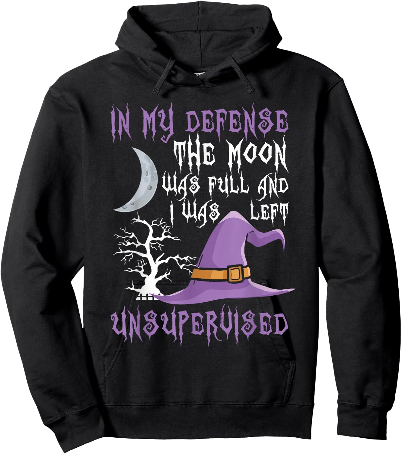 In My Defense The Moon Was Full Witch Hoodie - Hoodie | Black
