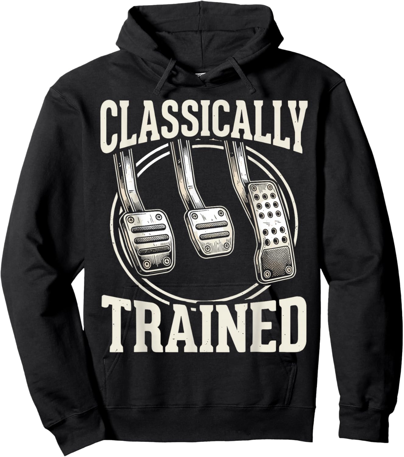 Classically Trained Manual Transmission Three Pedals Car Guy Hoodie - Hoodie | Black