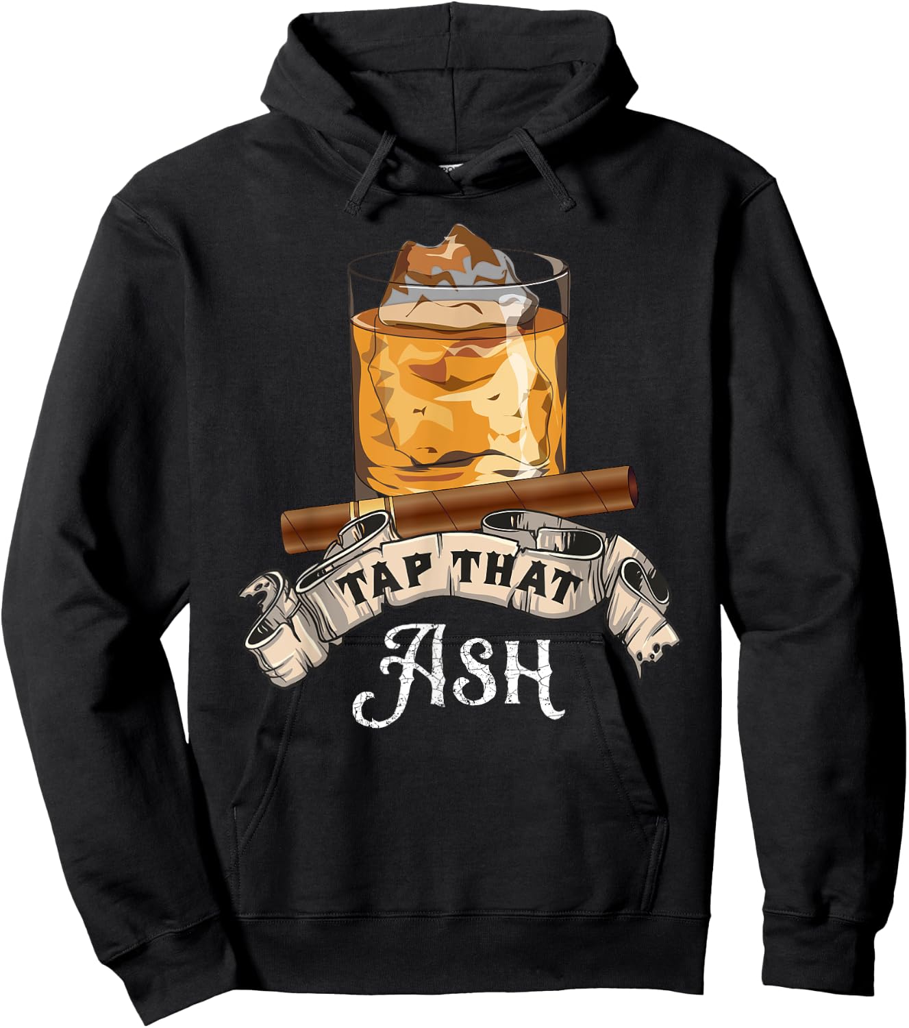 Tap That Ash Cigar - Funny Whiskey Lover Gift Hoodie - Hoodie | Black