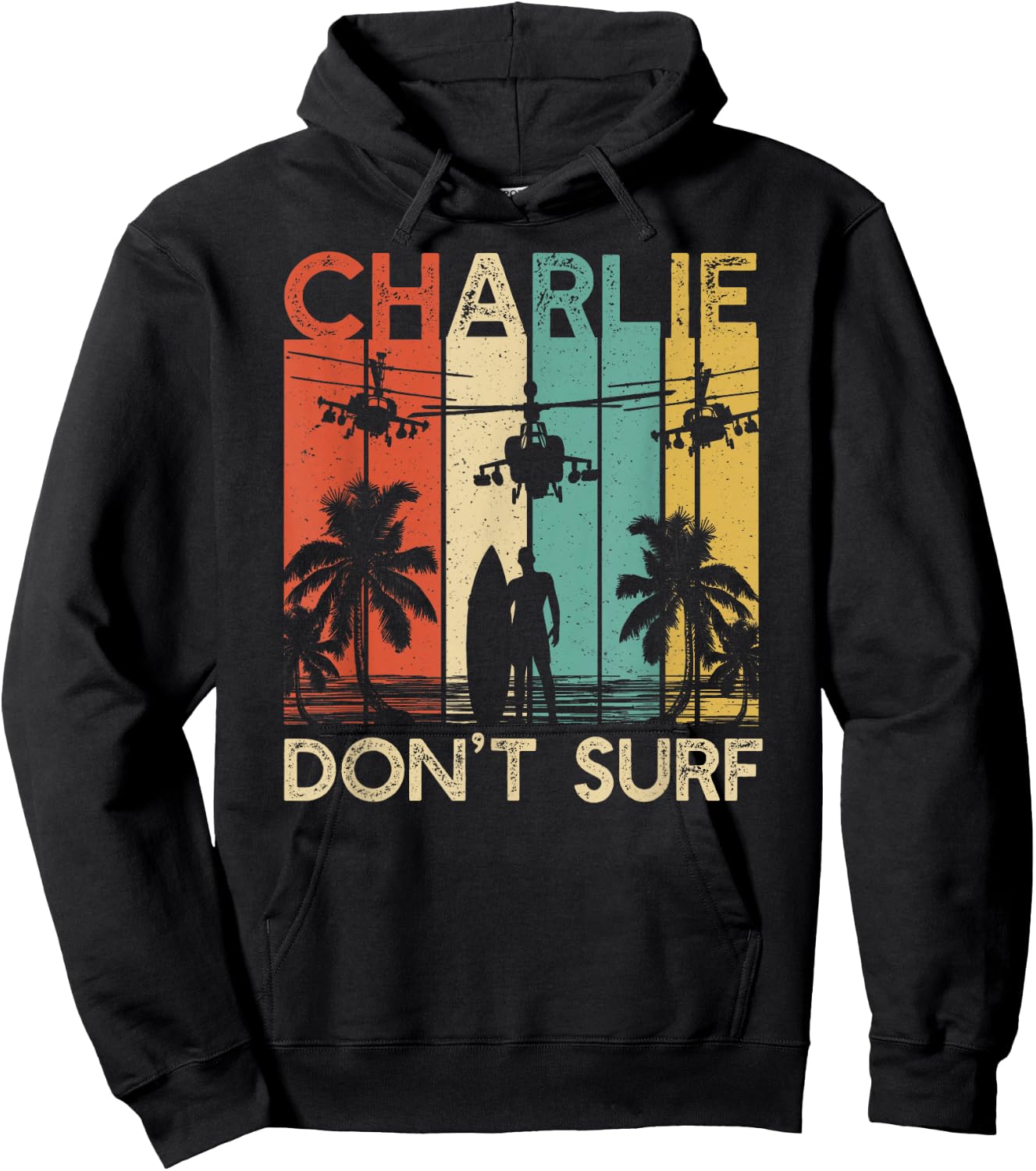 Charlie Don't Surf Shirt Military Vietnam War Apocalypse Hoodie - Hoodie | Black