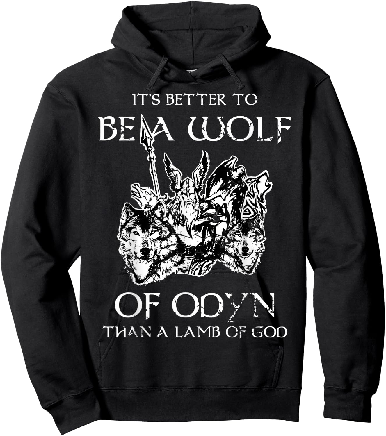 It's Better To Be A Wolf Of Odin Than A Lamb Of God T Shirt Hoodie - Hoodie | Black