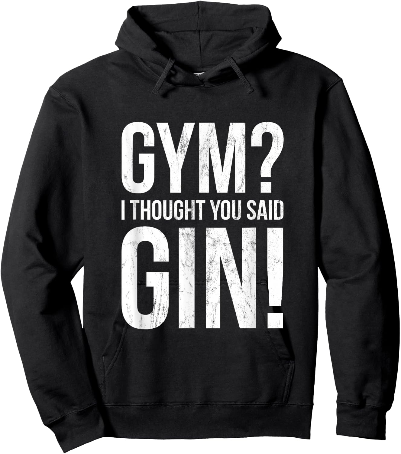 Gym I Thought You Said Gin - Funny Workout Fitness Hoodie - Hoodie | Black