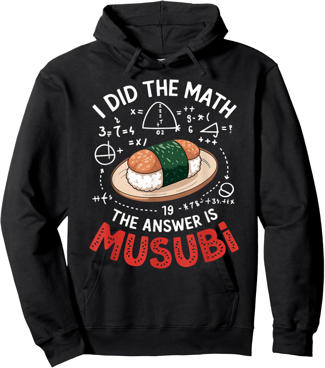Food Lovers I Did The Math Answer Is Musubi Hoodie - Hoodie | Black