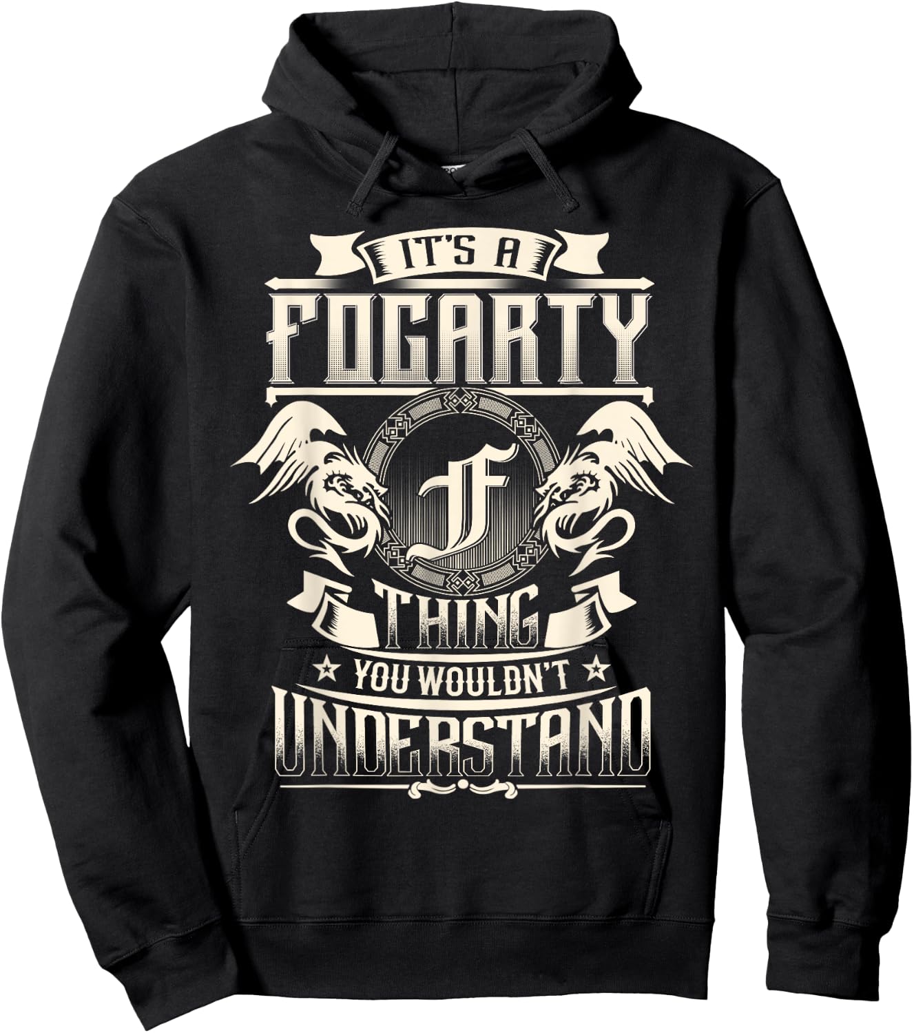 It's A FOGARTY Thing You Wouldn't Understand Family Name Hoodie - Hoodie | Black