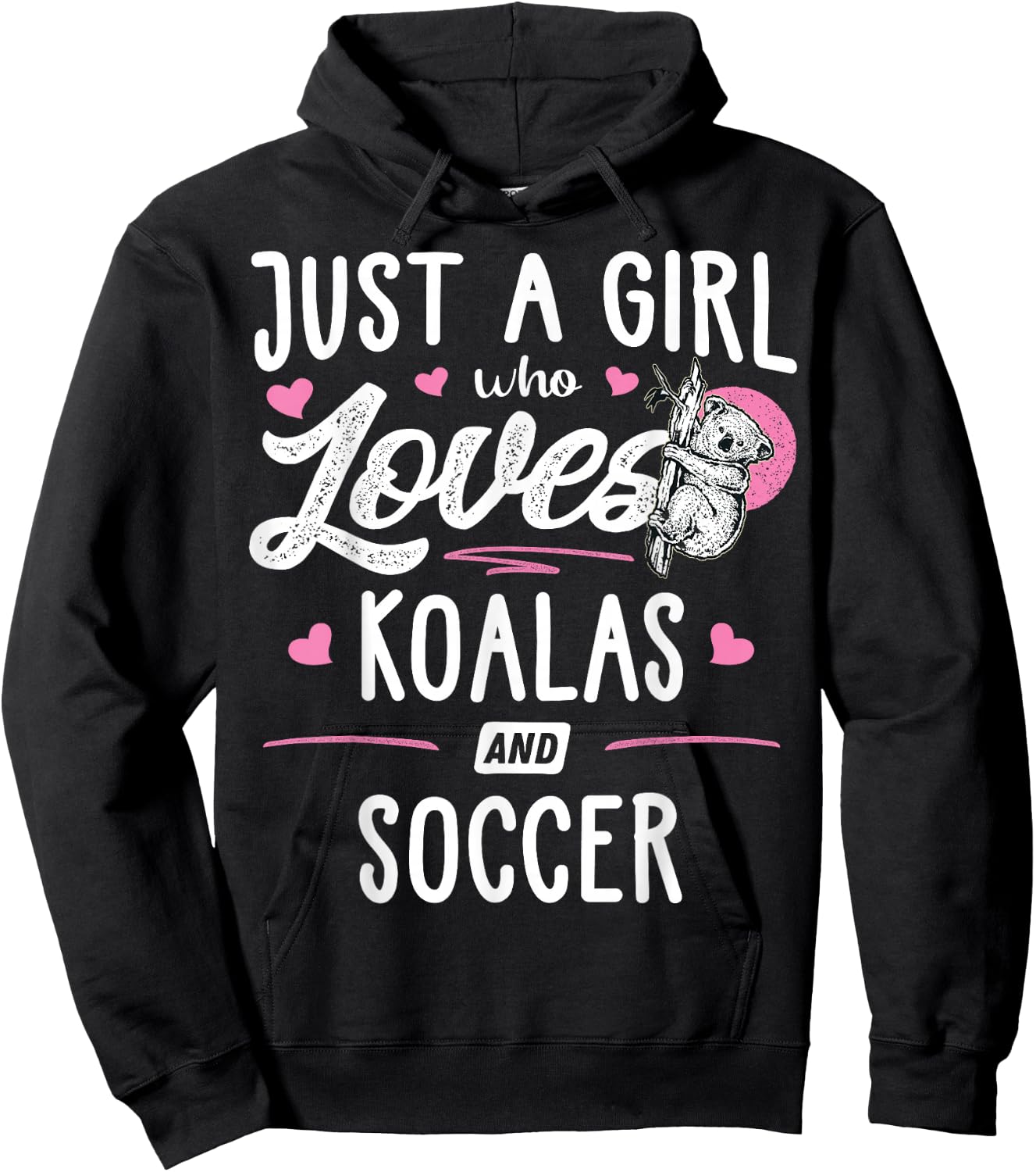 Just A Girl Who Loves Koalas And Soccer Gift Women Hoodie - Hoodie | Black