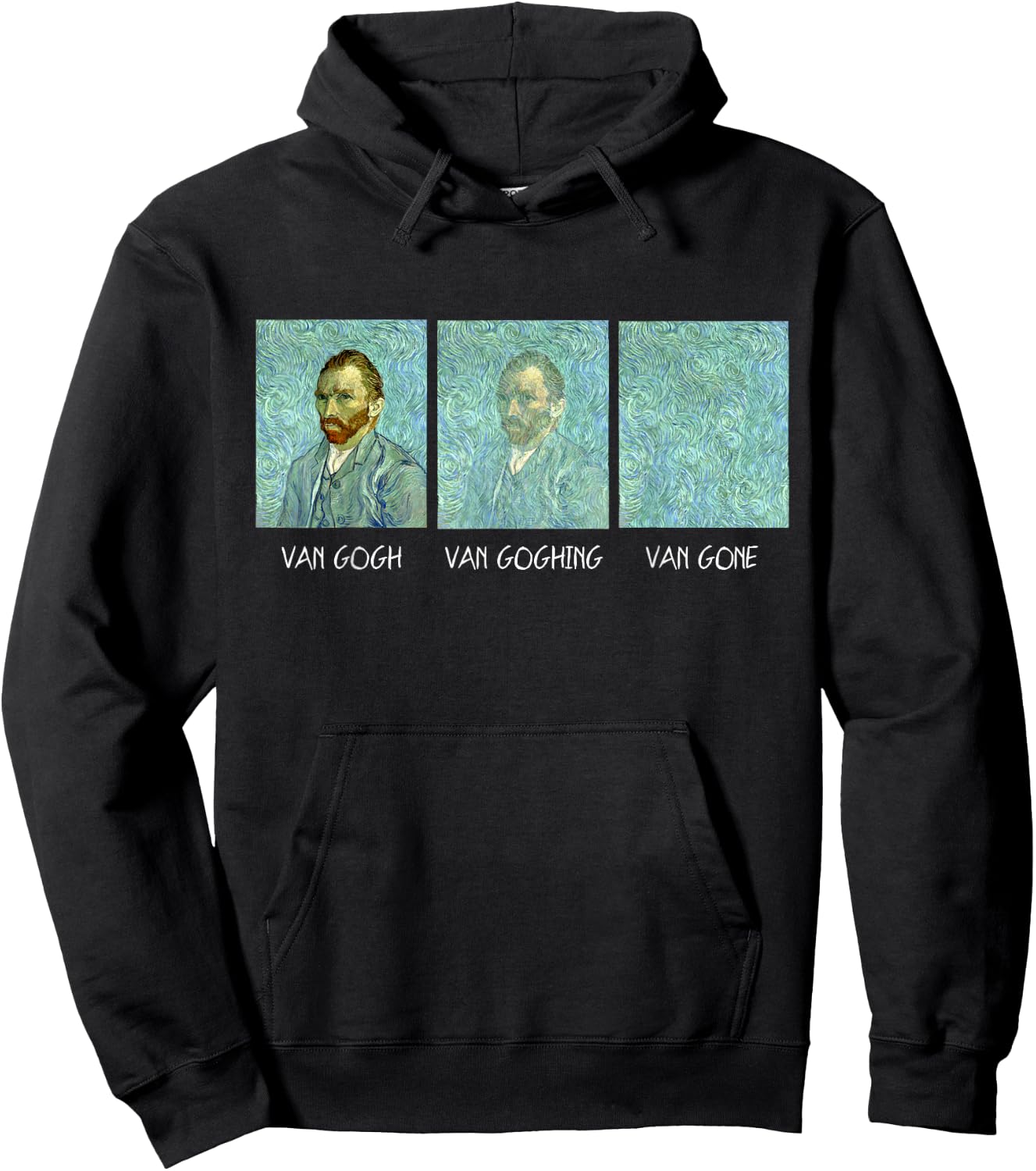 Van Gogh Van Goghing Van Gone Funny Hoodie - Hoodie | Black