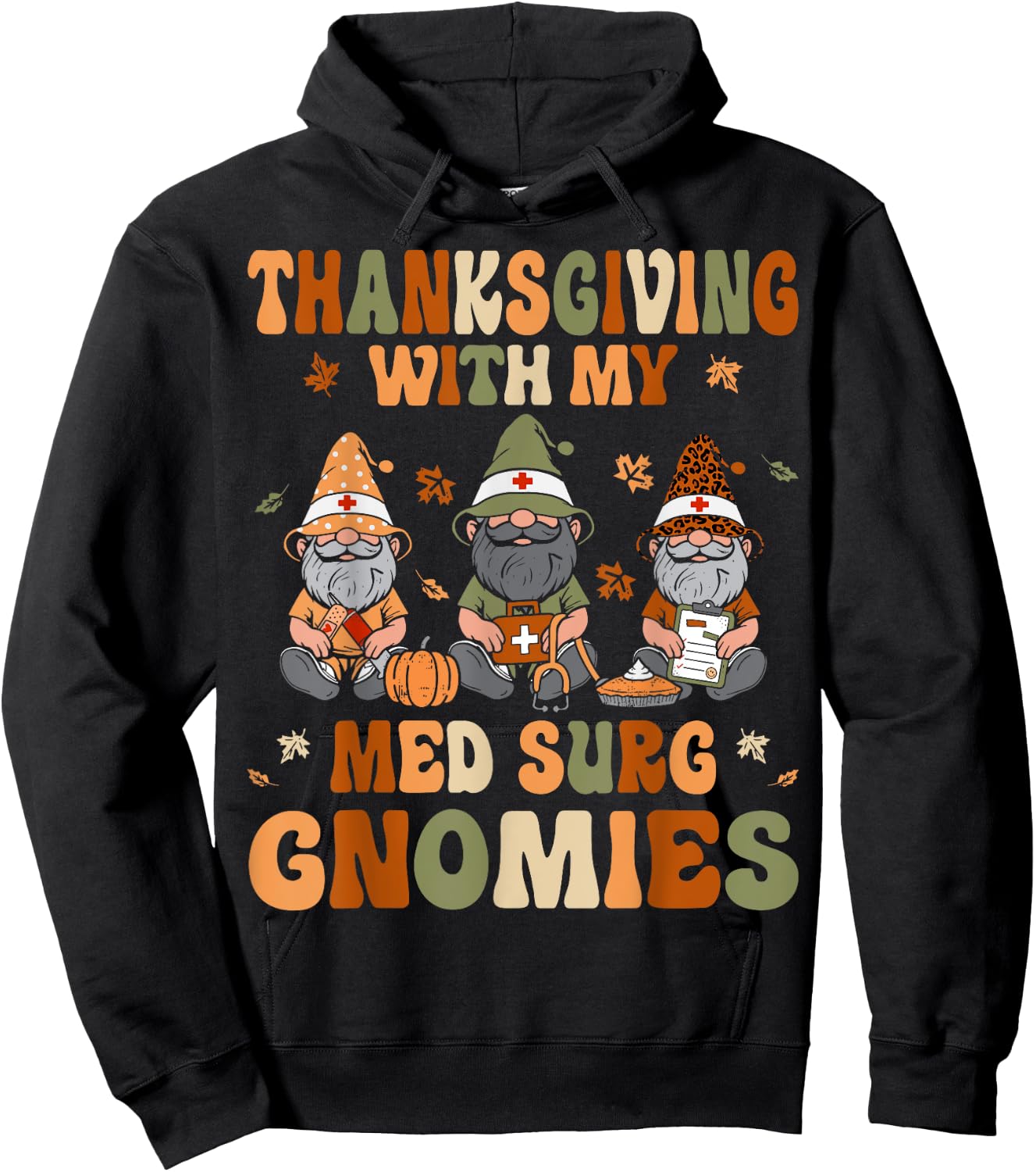 Thanksgiving With My Med Surg Gnomes Fall Medical Surgical Hoodie - Hoodie | Black