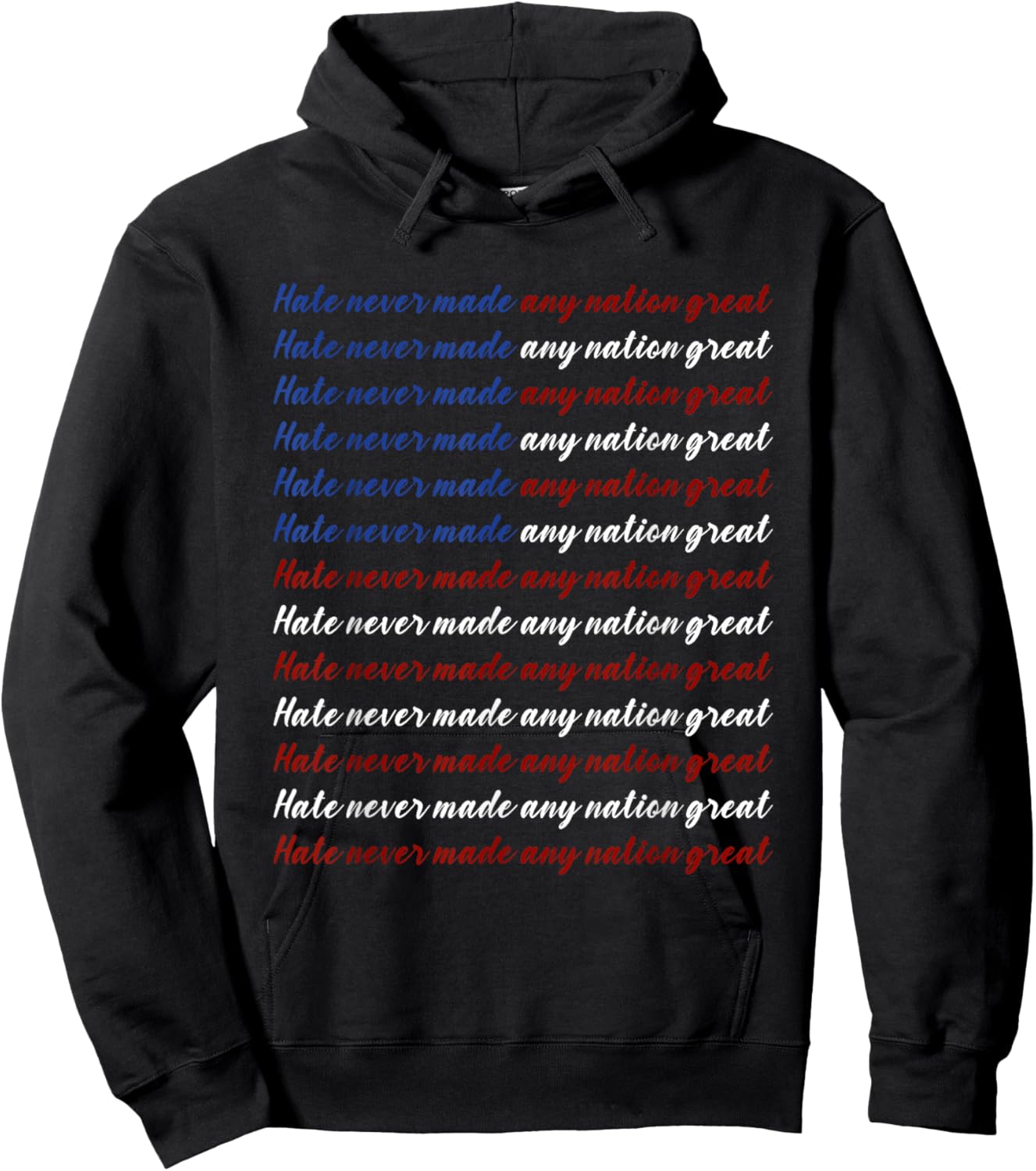 Hate Never Made Any Nation Great 4th of July Hoodie - Hoodie | Black