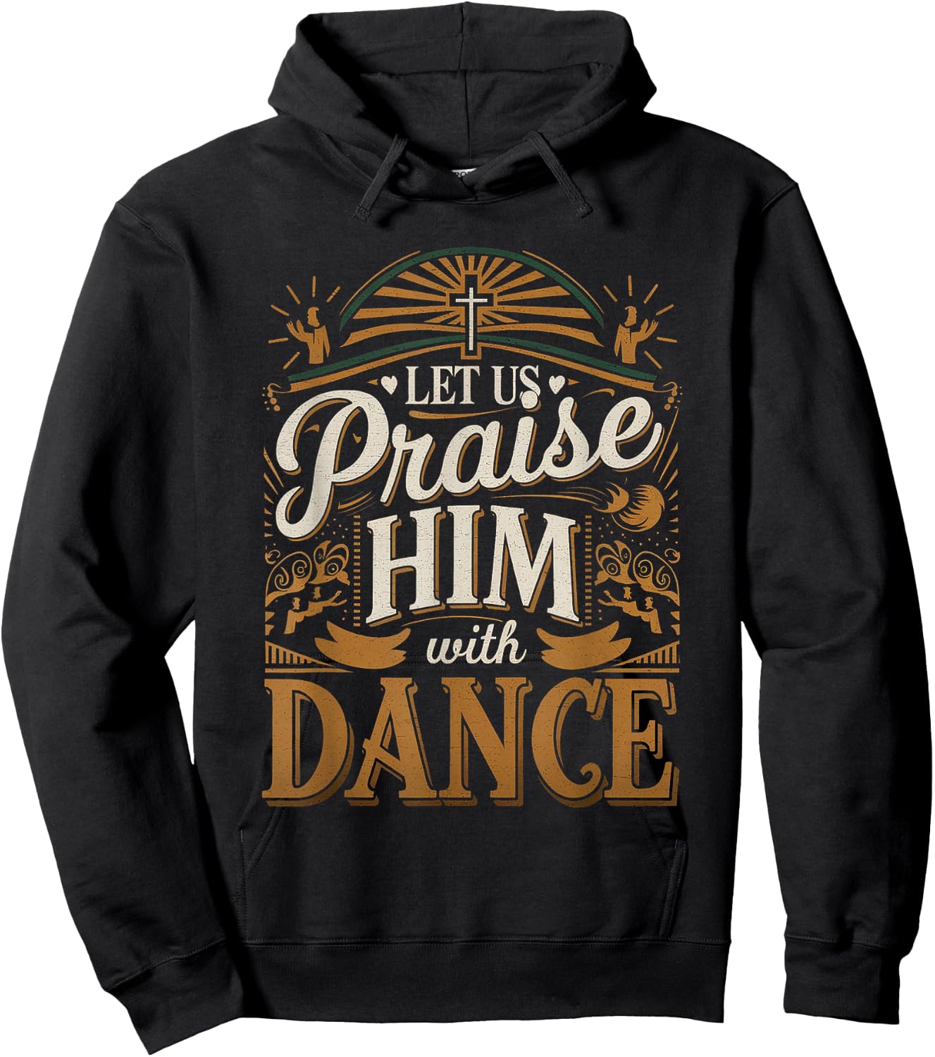 Let Us Praise Him With Dance Worship Talent Hoodie - Hoodie | Black