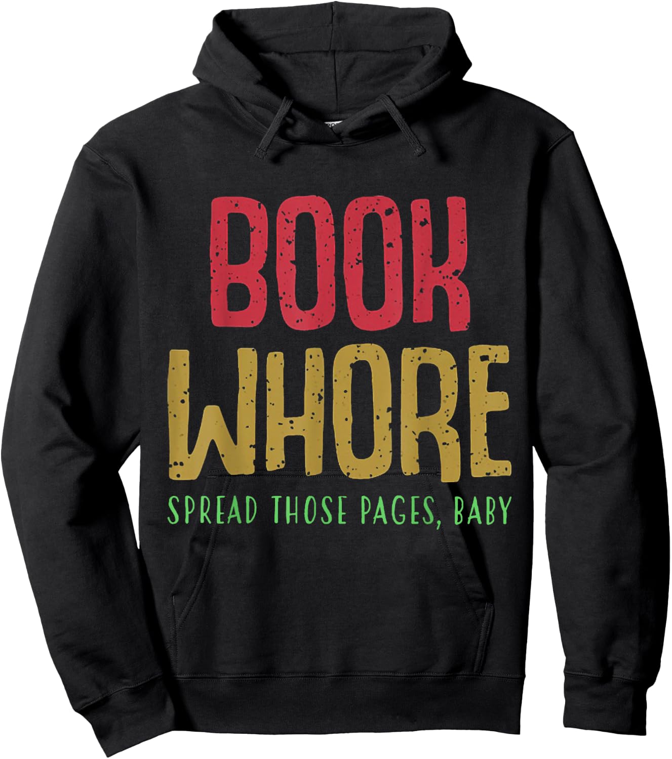 Book Whore Spread Those Pages Baby Shirt Hoodie - Hoodie | Black