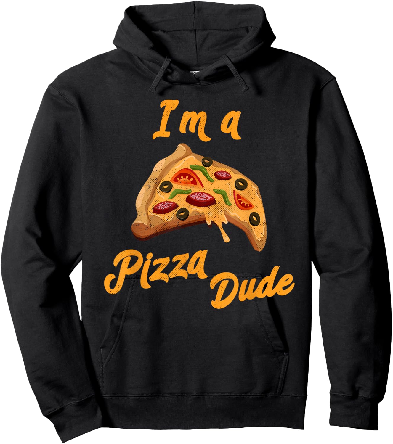 I'm a Pizza Dude Italian Food Foodie Pizza Hoodie - Hoodie | Black