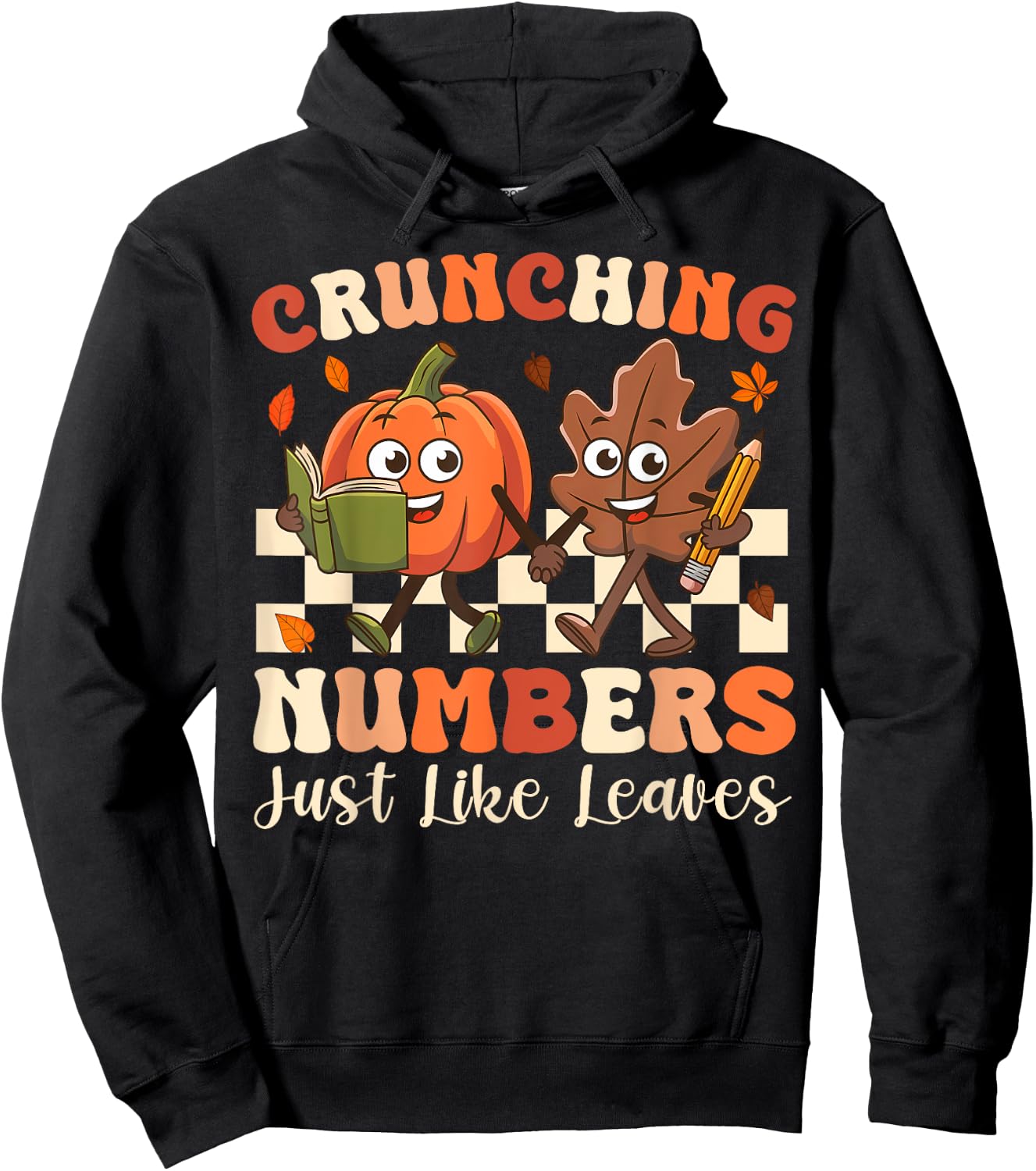 Crunching Numbers Just Like Leaves Pumpkin Fall Teacher Hoodie - Hoodie | Black