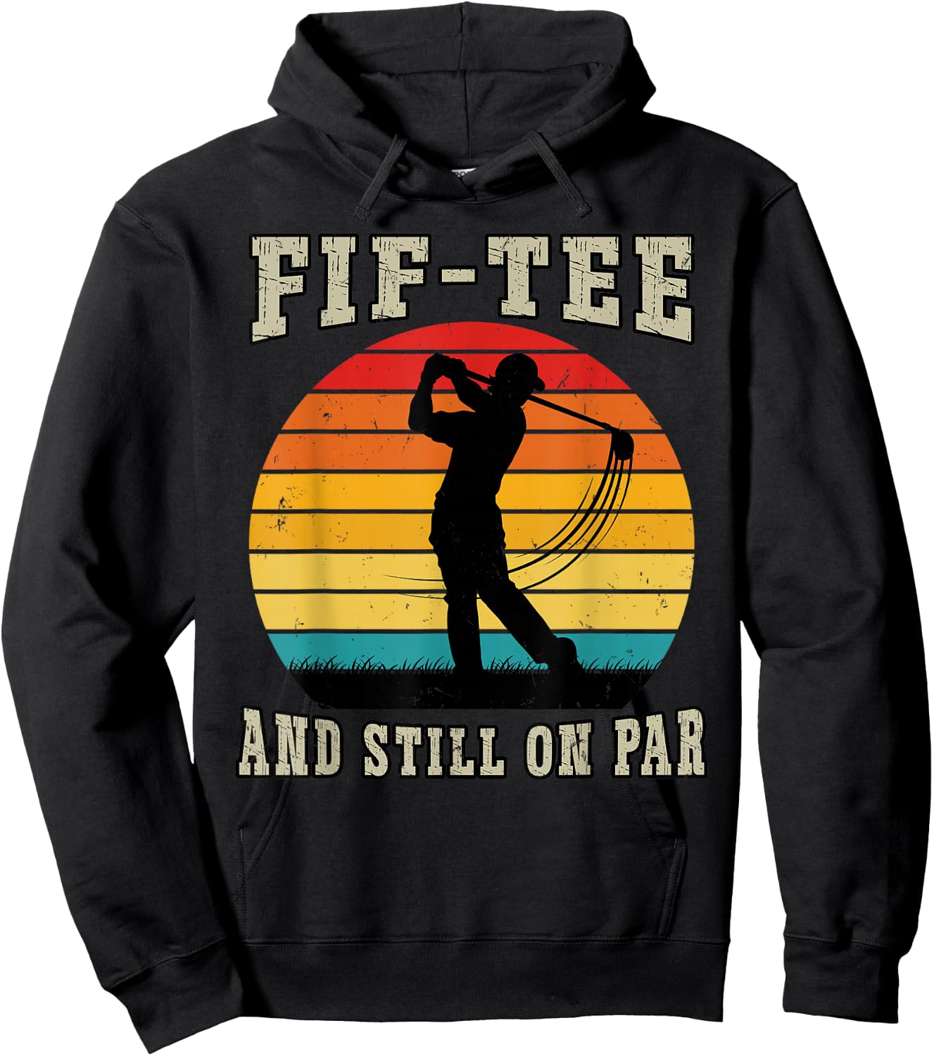 Golf 50th Birthday Fifty Still On Par Funny 50 Years Golfer Hoodie - Hoodie | Black