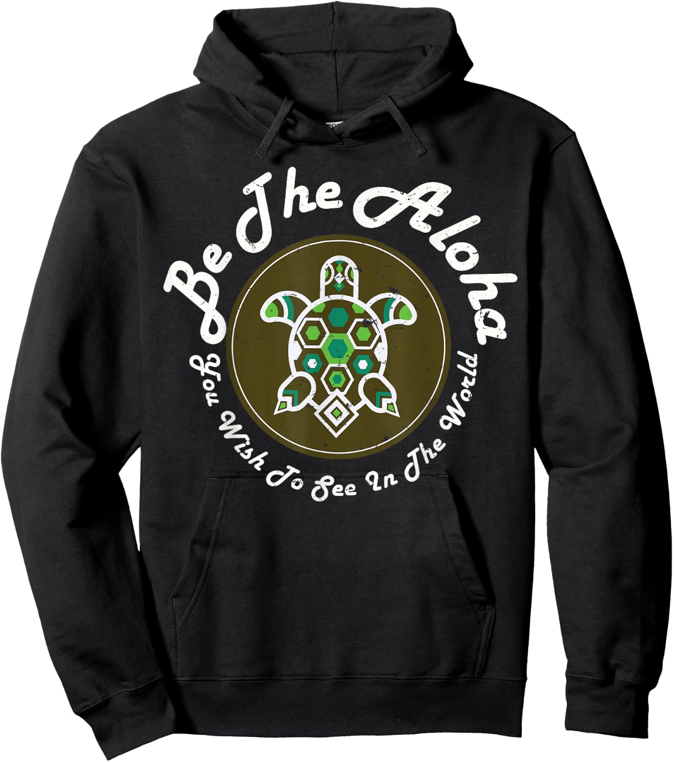Sweet Turtle Shirt Be The Aloha You Wish To See In The World Hoodie - Hoodie | Black