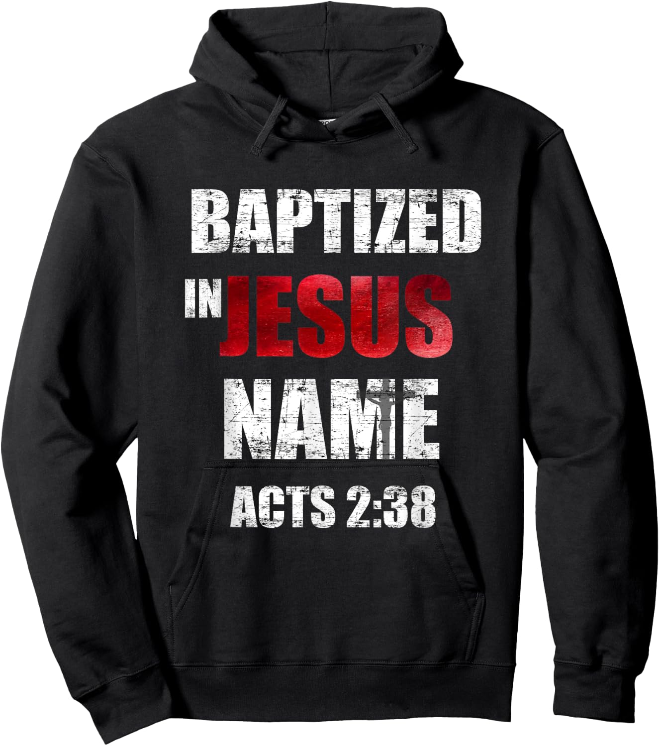 Baptized In Jesus Name Acts 2:38 Baptism Jesus Only Hoodie - Hoodie | Black