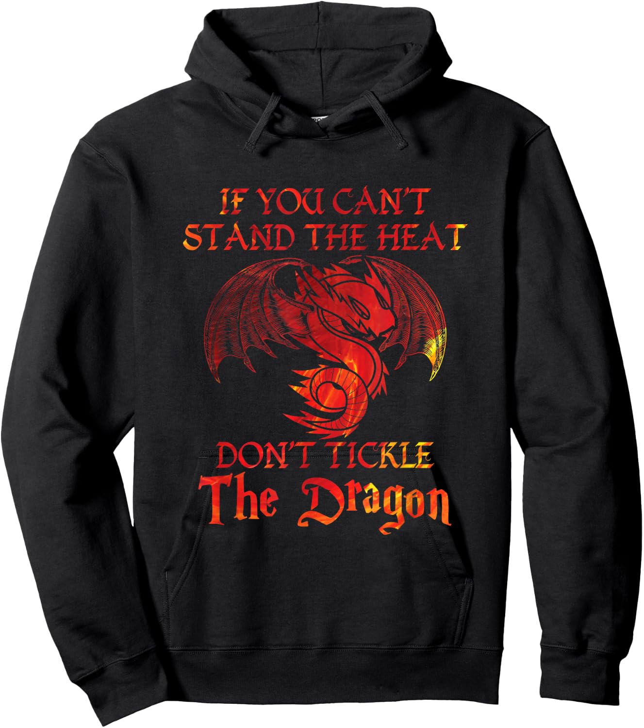If You Can't Stand Heat Don't Tickle The Dragon Gift Hoodie - Hoodie | Black