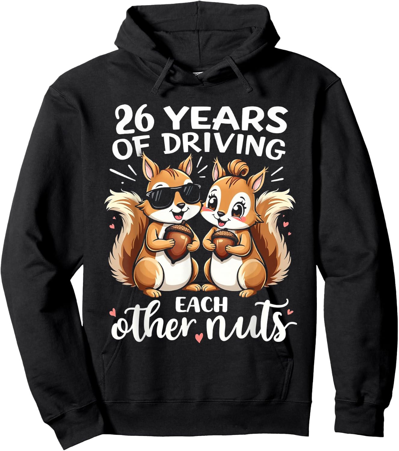 26 Years Of Driving Each Other Nuts Funny Couple Anniversary Hoodie - Hoodie | Black