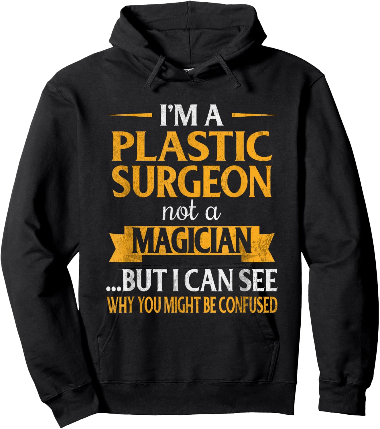 I'm a Plastic Surgeon Not A Magician Funny Surgery Hoodie - Hoodie | Black