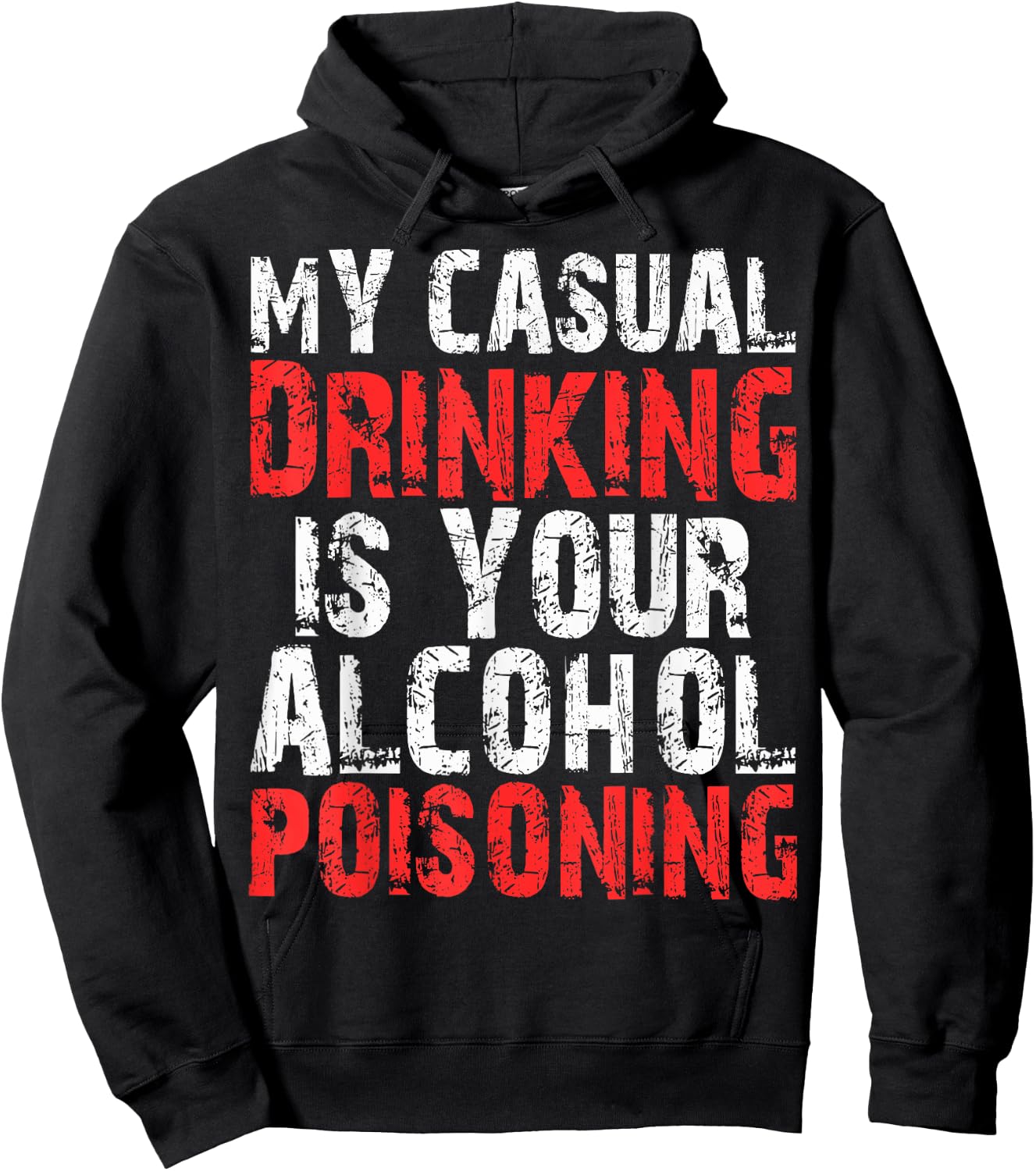 My Casual Drinking Is Your Alcohol Poisoning Shirt Drinking Hoodie - Hoodie | Black