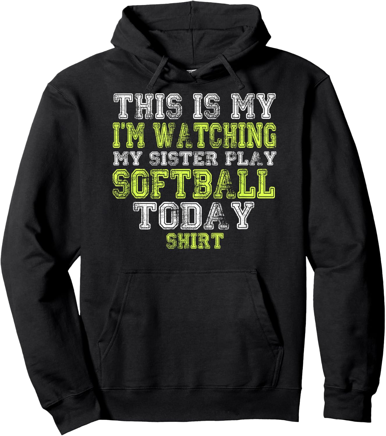This Is My I'm Watching My Sister Play Softball Today Shirt Hoodie - Hoodie | Black