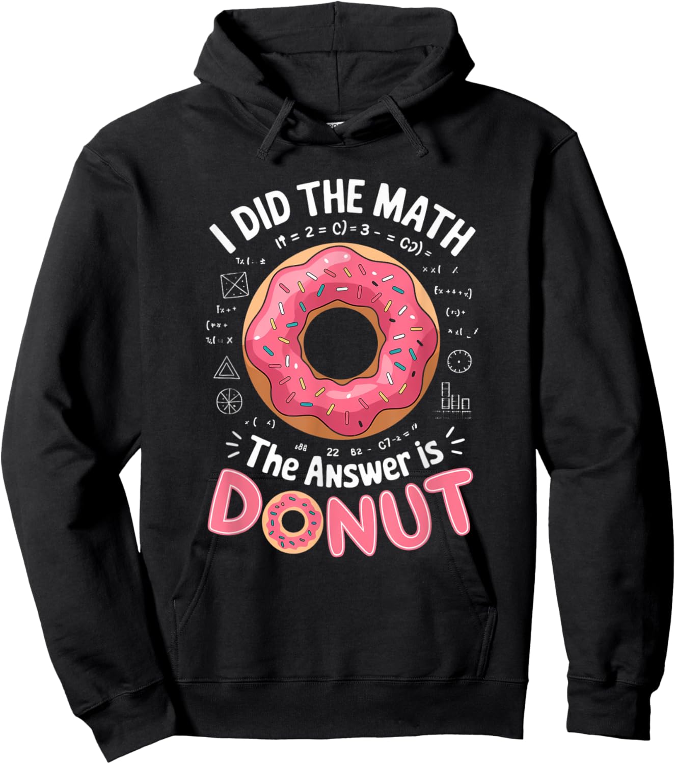 Food Lovers I Did The Math Answer Is Donut Hoodie - Hoodie | Black