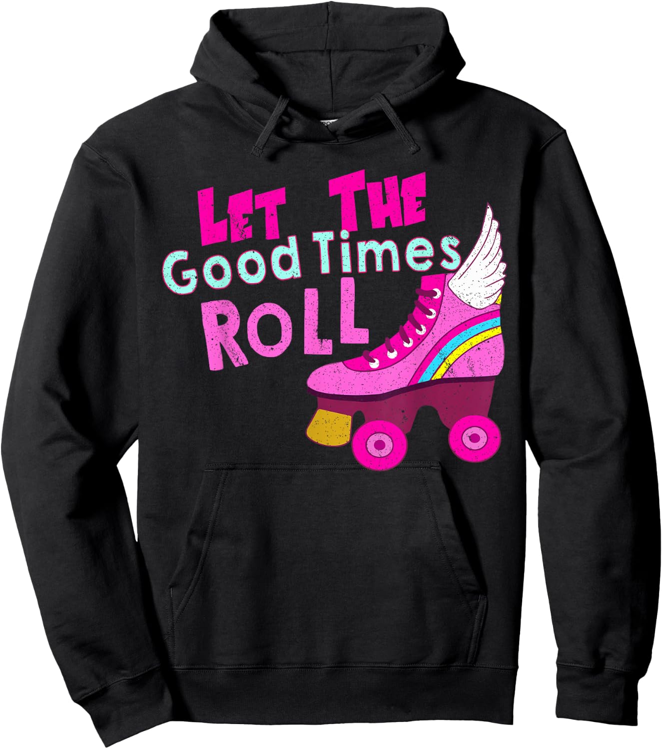 Let The Good Times Roll Shirt - Roller Skate Hoodie - Hoodie | Black