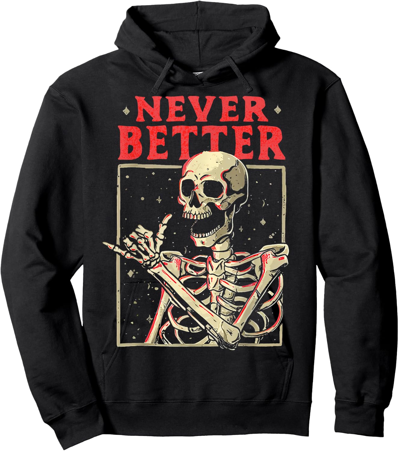 Halloween Shirts Men Women Never Better Skeleton Funny Skull Hoodie - Hoodie | Black
