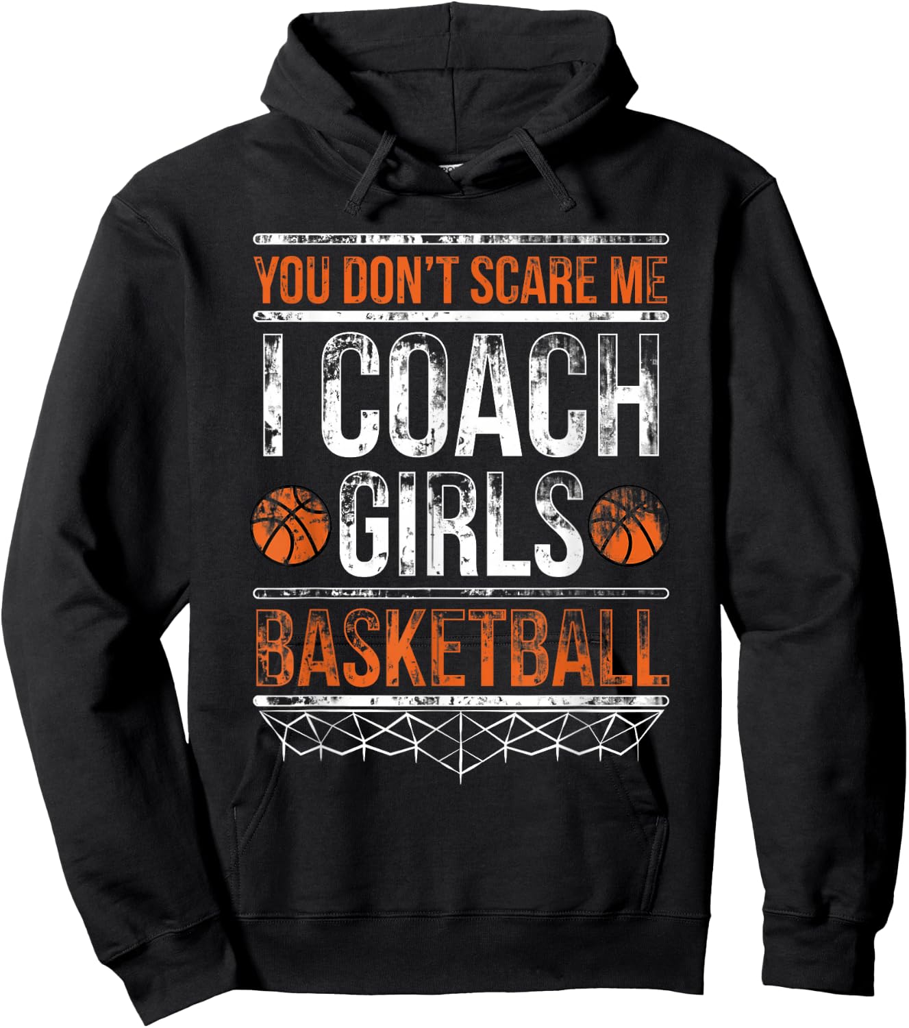 You don't scare me I coach girls basketball Hoodie - Hoodie | Black