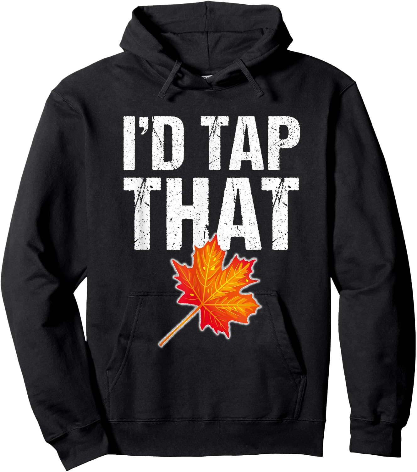 Maple Syrup Shirt Tap Maple Trees : I'd Tap That Hoodie - Hoodie | Black