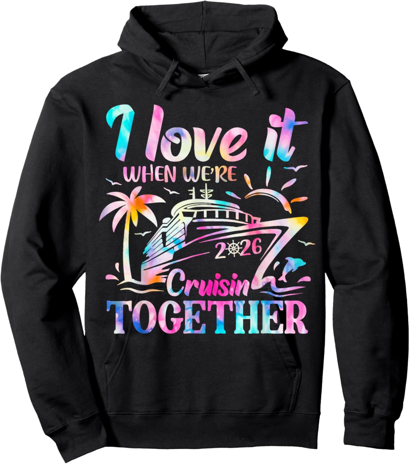 Family Cruise 2026 I Love It When We're Cruisin' Together Hoodie - Hoodie | Black
