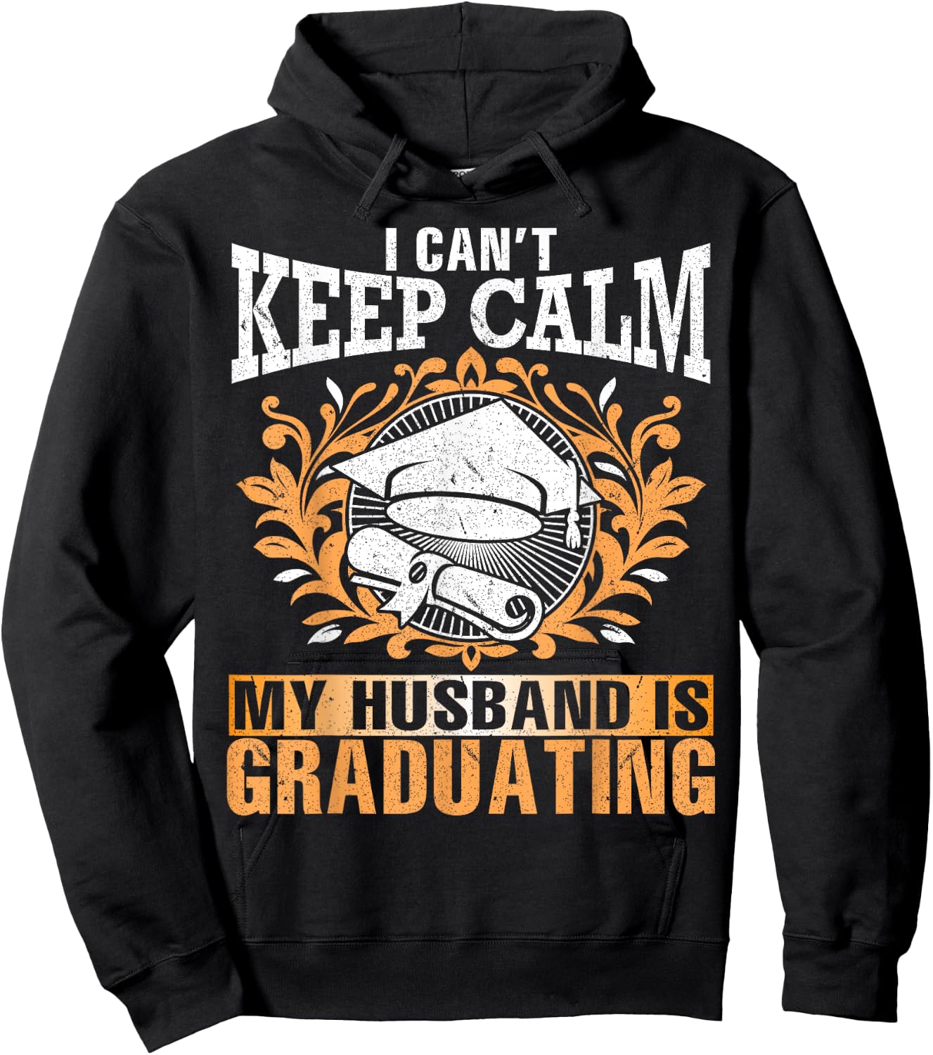 I Can't Keep Calm My Husband Is Graduating Senior Shirt Hoodie - Hoodie | Black