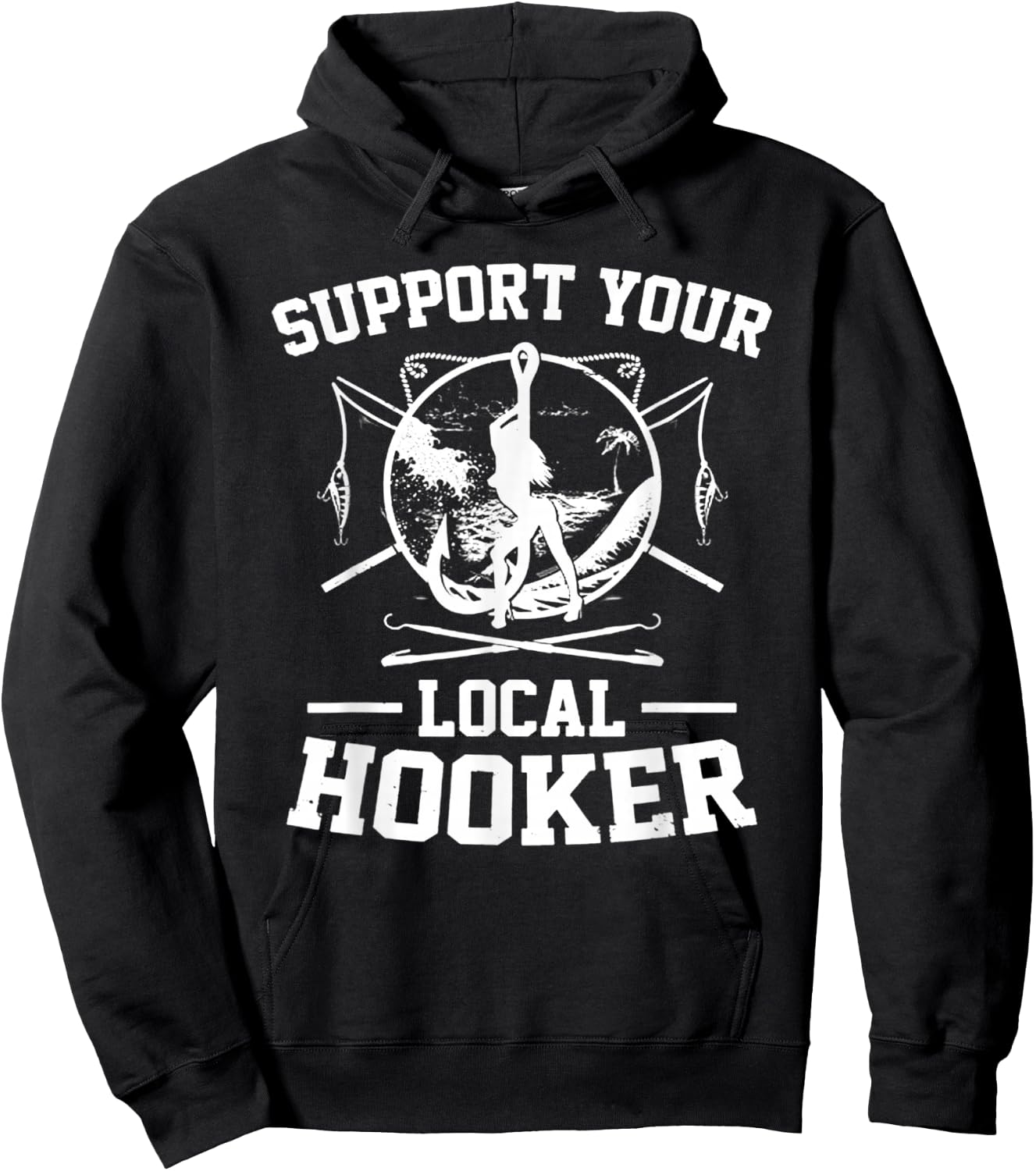Support Your Local Hooker Hoodie - Hoodie | Black