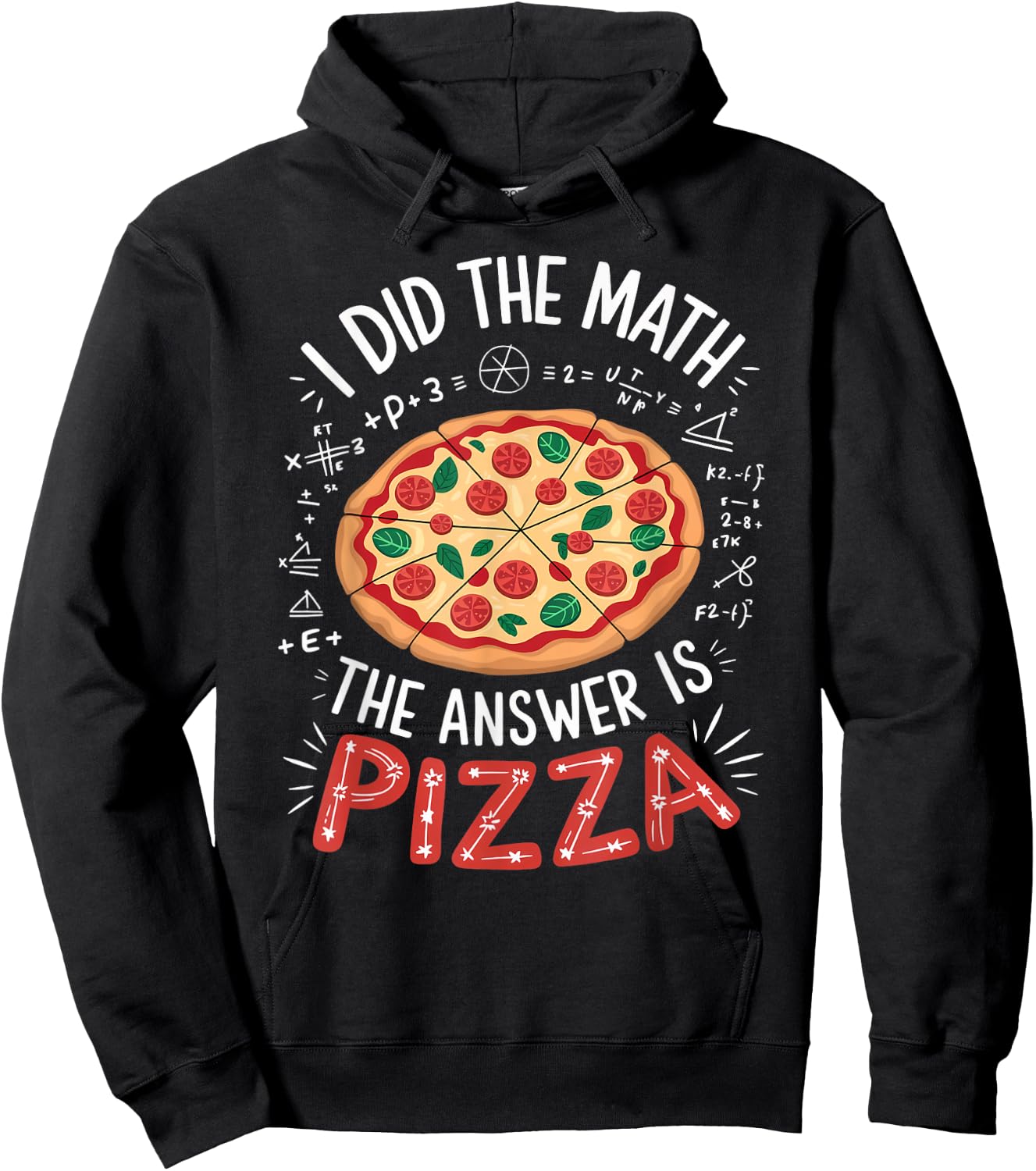 Food Lovers I Did The Math Answer Is Pizza Hoodie - Hoodie | Black