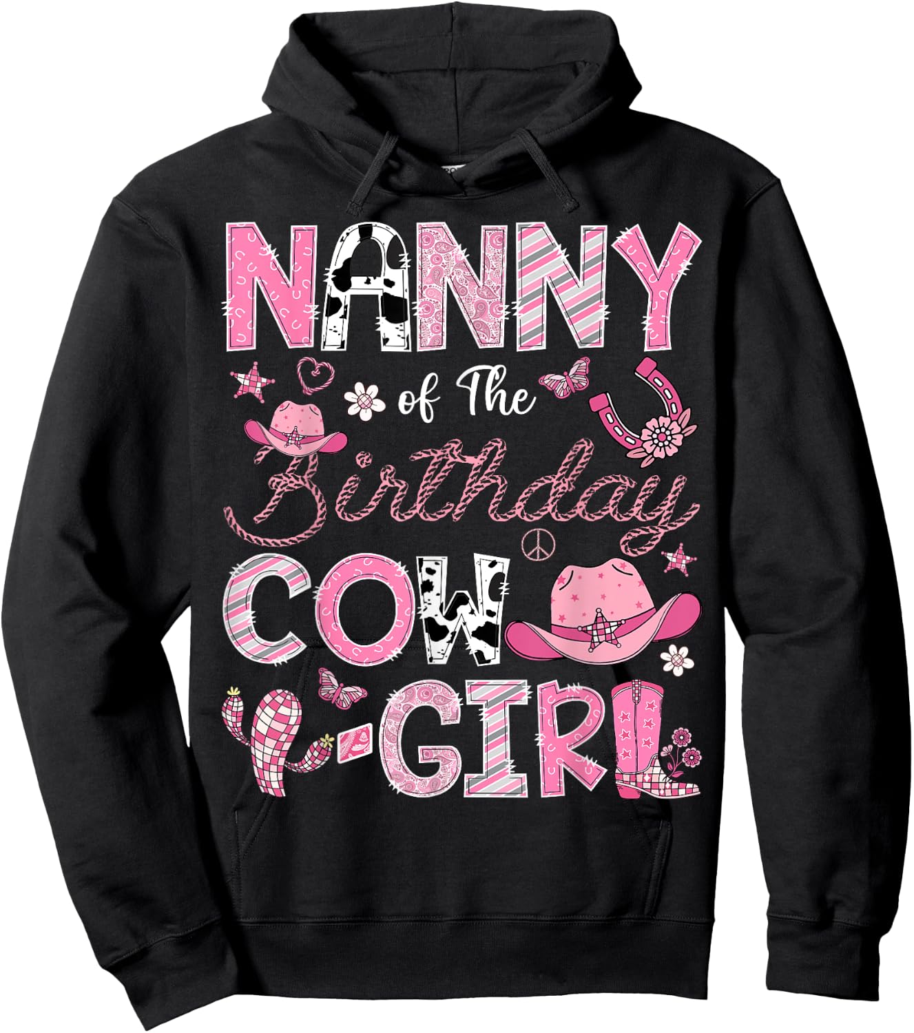 Nanny Of The Birthday Cow-Girl Rodeo CowGirl Birthday Hoodie - Hoodie | Black
