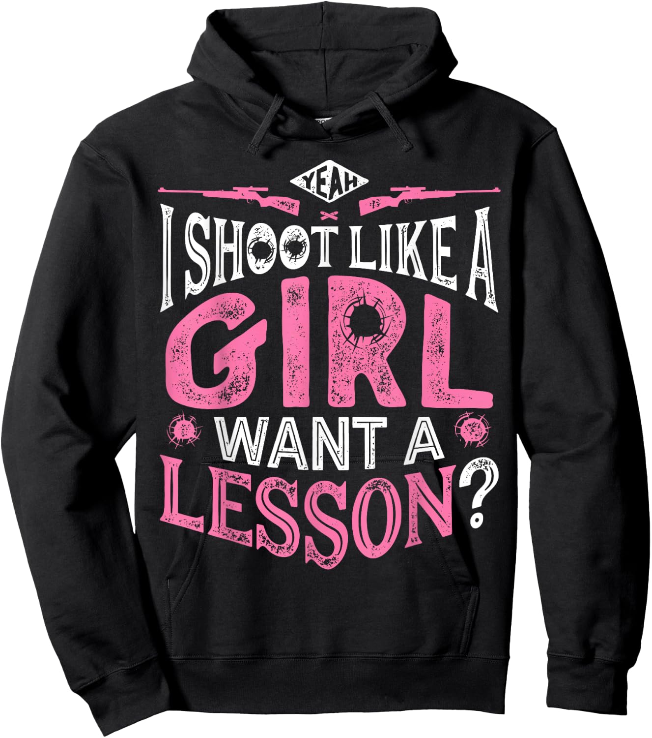 Yeah I Shoot Like A Girl Want A Lesson T shirt Hunting Women Hoodie - Hoodie | Black