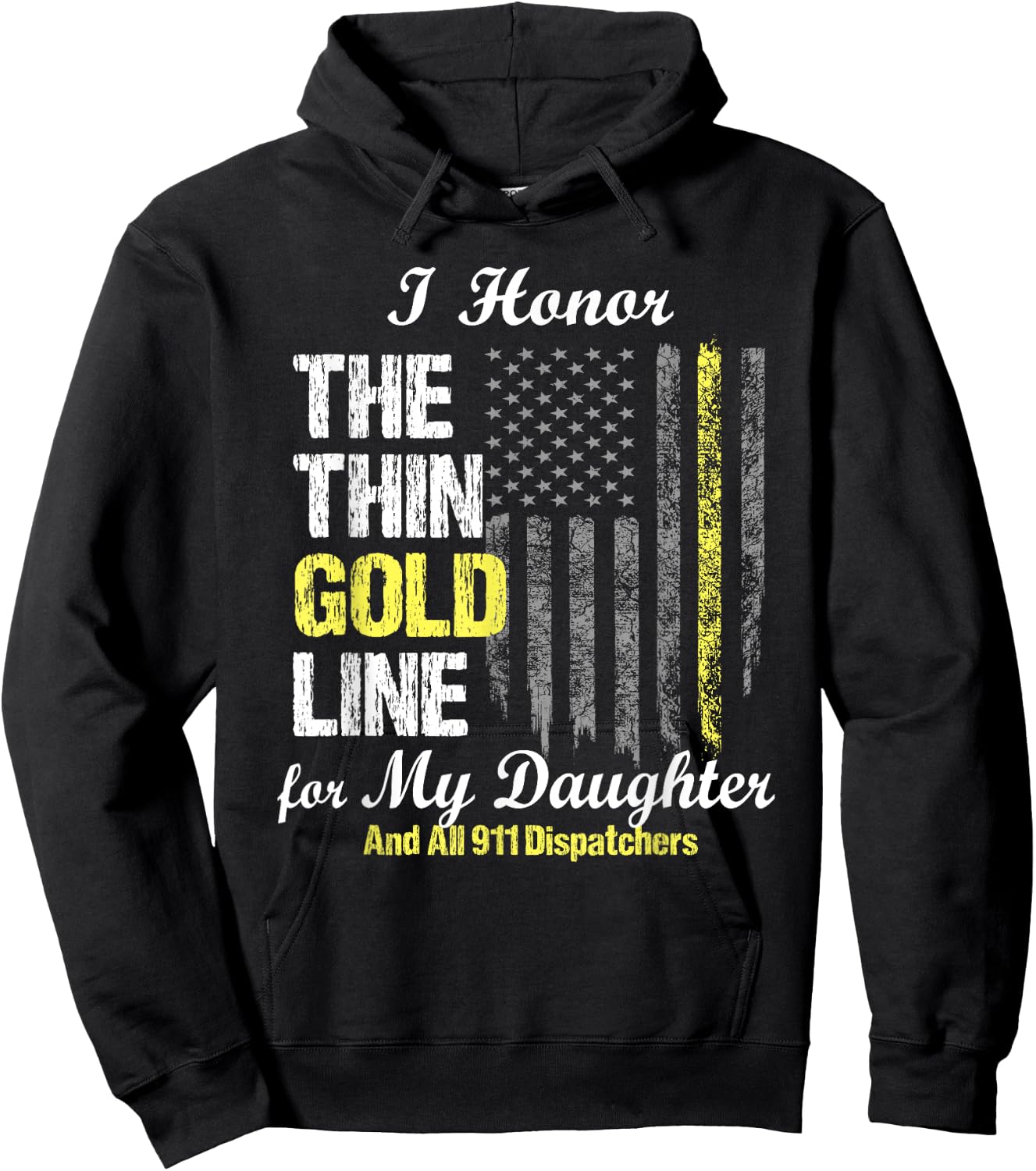 911 dispatcher gifts - Thin Gold Line to honor my daughter Hoodie - Hoodie | Black