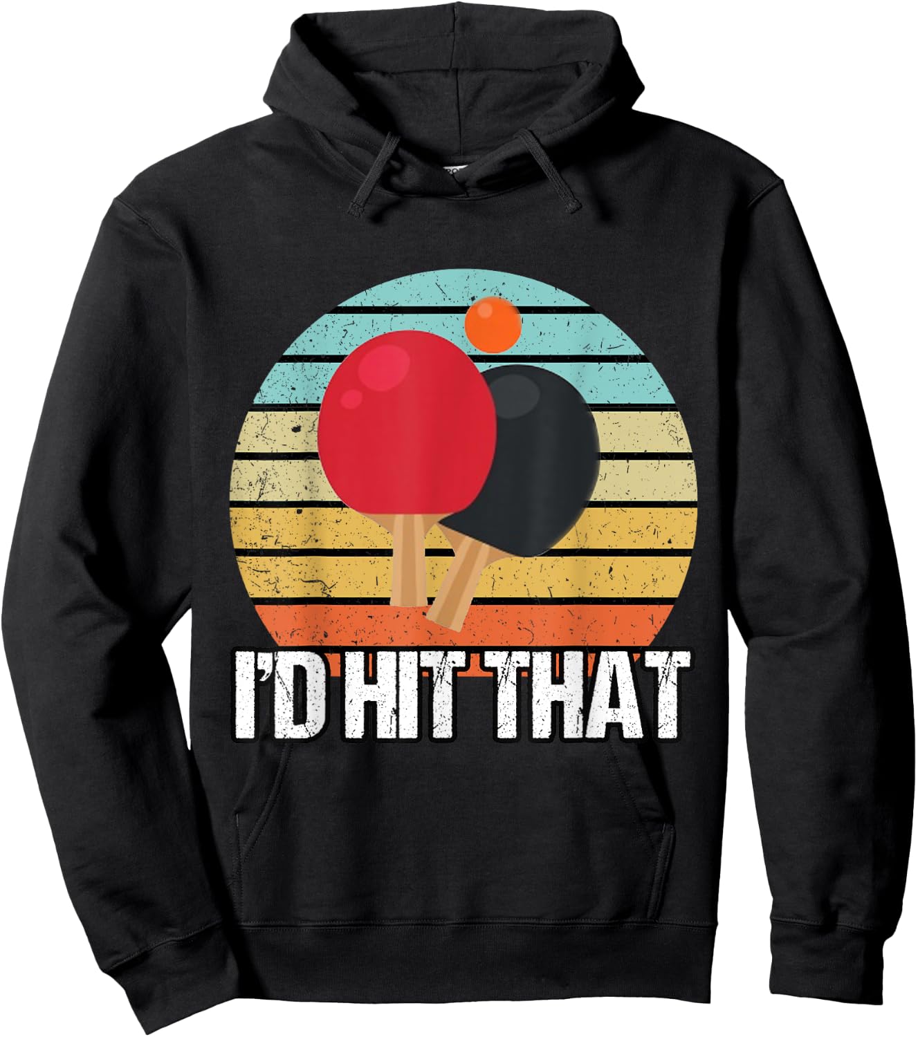 I'd Hit That Ping Pong Shirt | Vintage Ping Pong Hoodie - Hoodie | Black