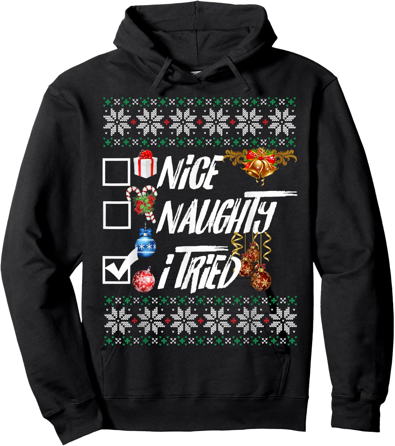 Nice Naughty Funny Christmas XMAS I Tried Graphic Hoodie - Hoodie | Black
