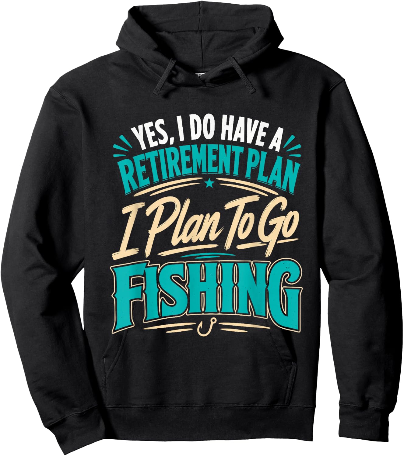 Retiring Have a Retirement Plan on Fishing Angler Hoodie - Hoodie | Black